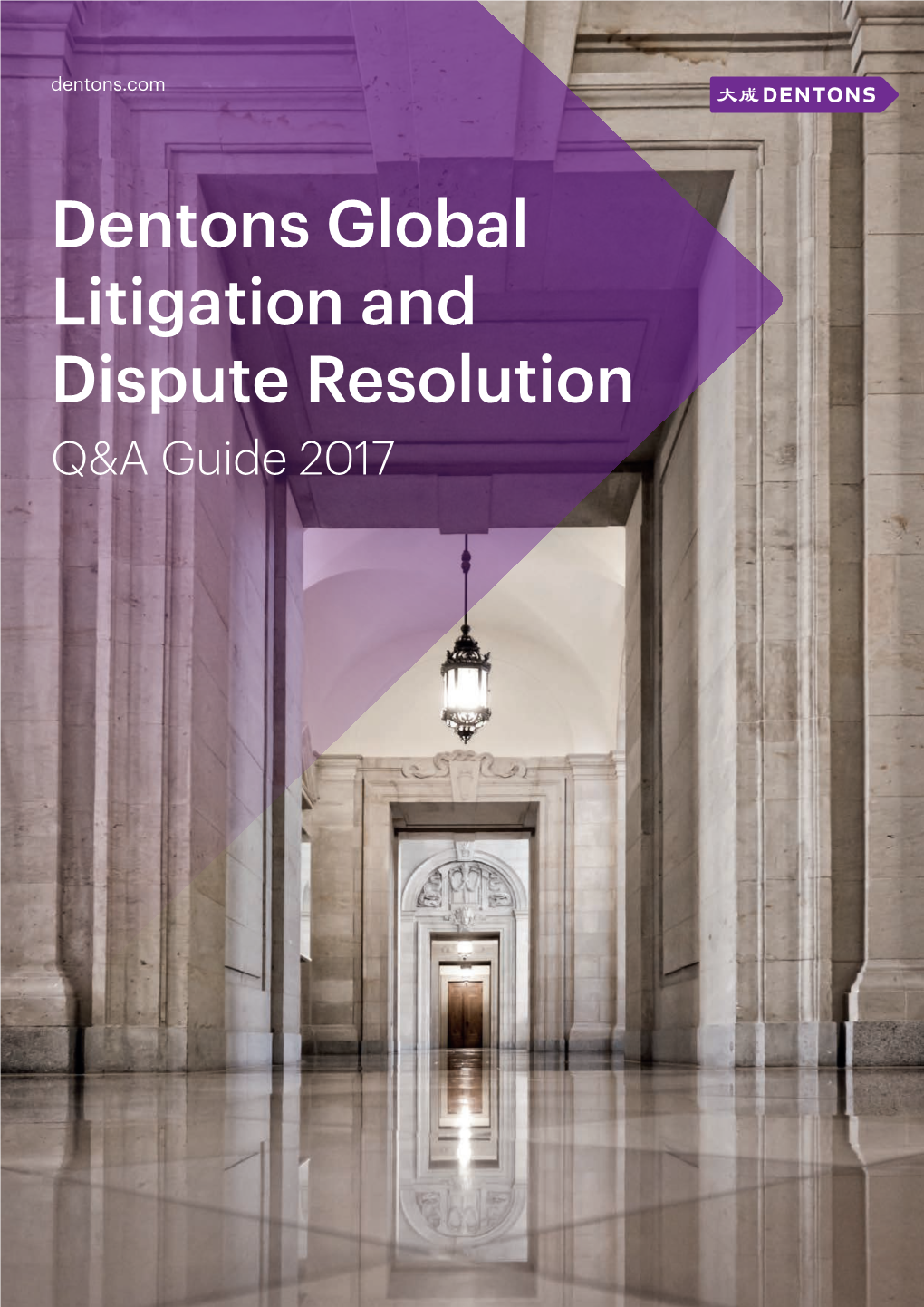 Dentons Global Litigation and Dispute Resolution Q&A Guide 2017