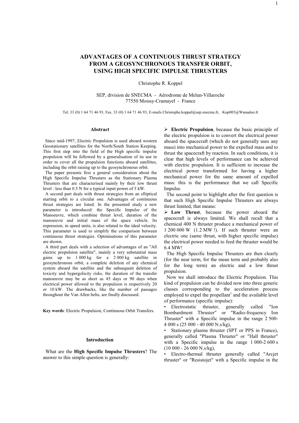 Advantages of a Continuous Thrust Strategy from a Geosynchronous Transfer Orbit, Using High Specific Impulse Thrusters