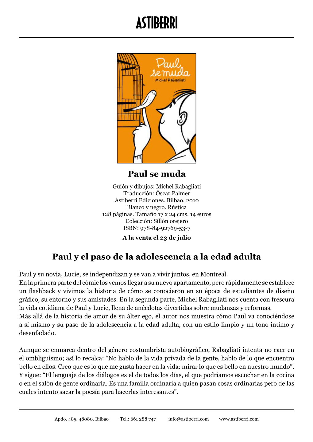 Paul Se Muda Guión Y Dibujos: Michel Rabagliati Traducción: Óscar Palmer Astiberri Ediciones