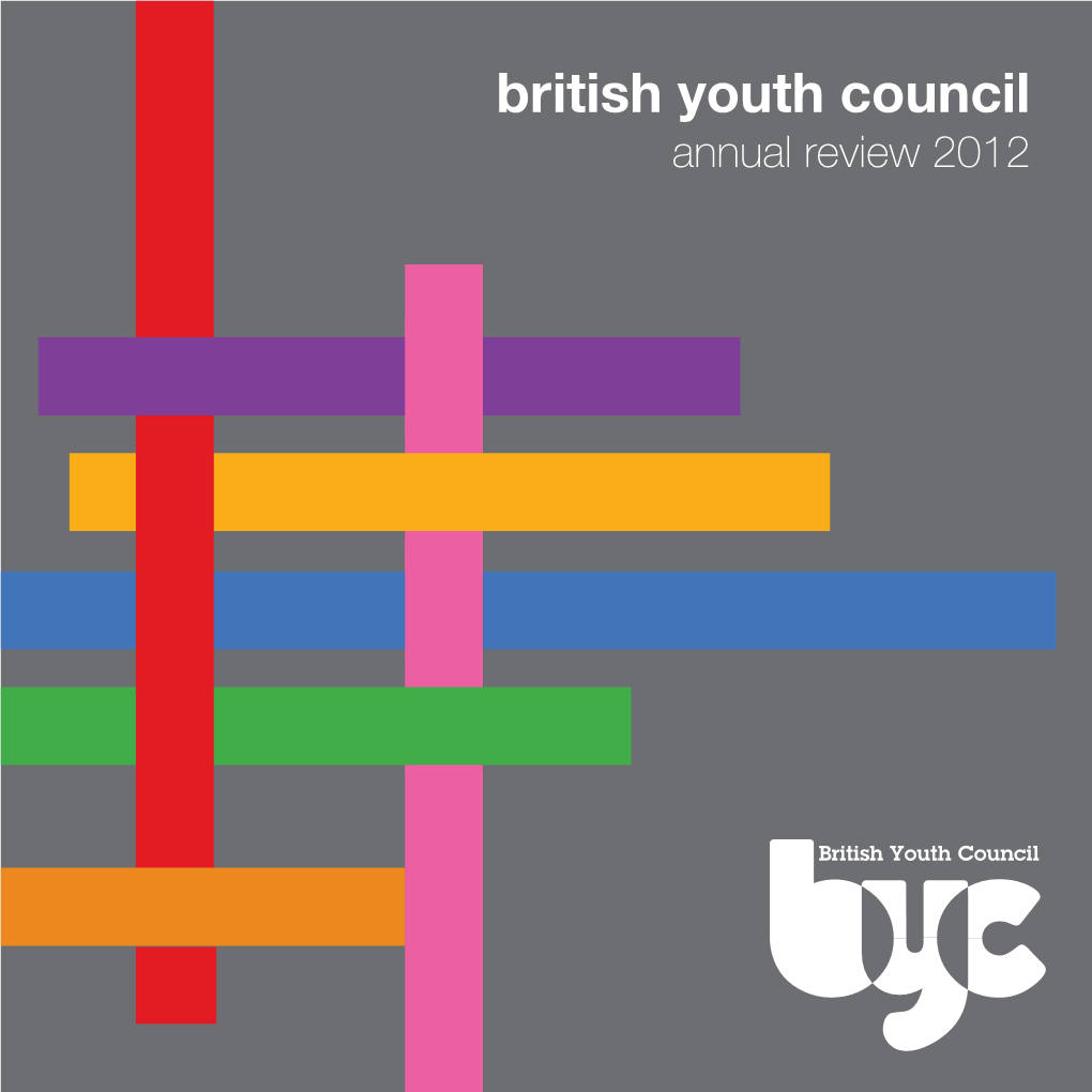 British Youth Council Annual Review 2012 Chair’S Introduction