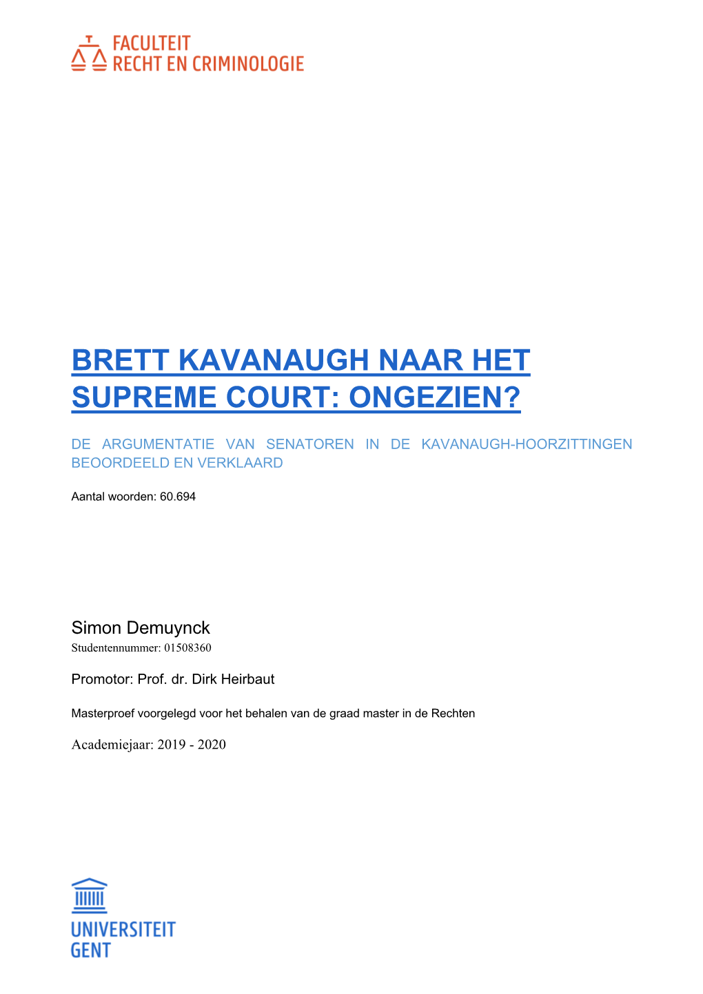 Brett Kavanaugh Naar Het Supreme Court: Ongezien?