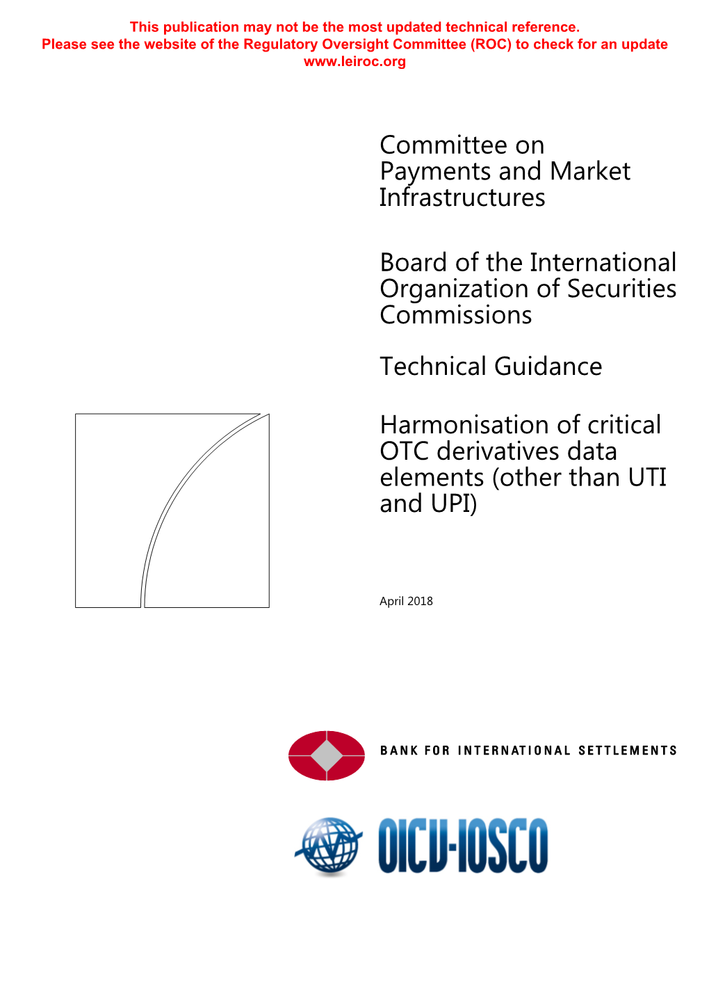 Harmonisation of Critical OTC Derivatives Data Elements (Other Than UTI and UPI)