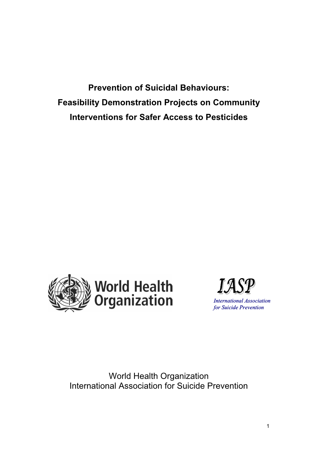 Prevention of Suicidal Behaviours: Feasibility Demonstration Projects on Community Interventions for Safer Access to Pesticides
