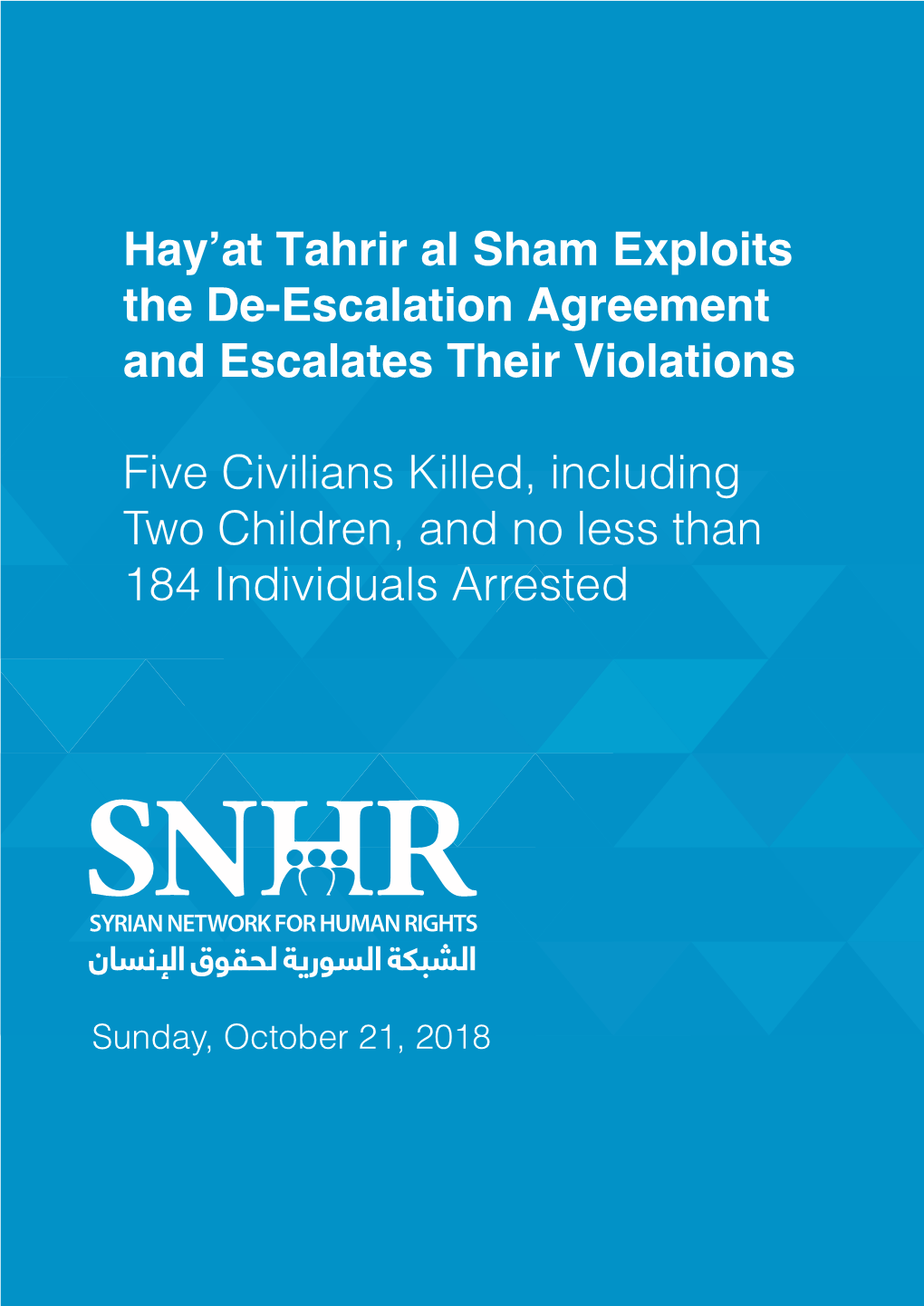 Hay'at Tahrir Al Sham Exploits the De-Escalation Agreement And