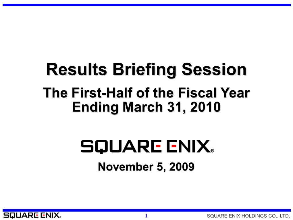 Results Briefing Session for the First-Half of the Fiscal