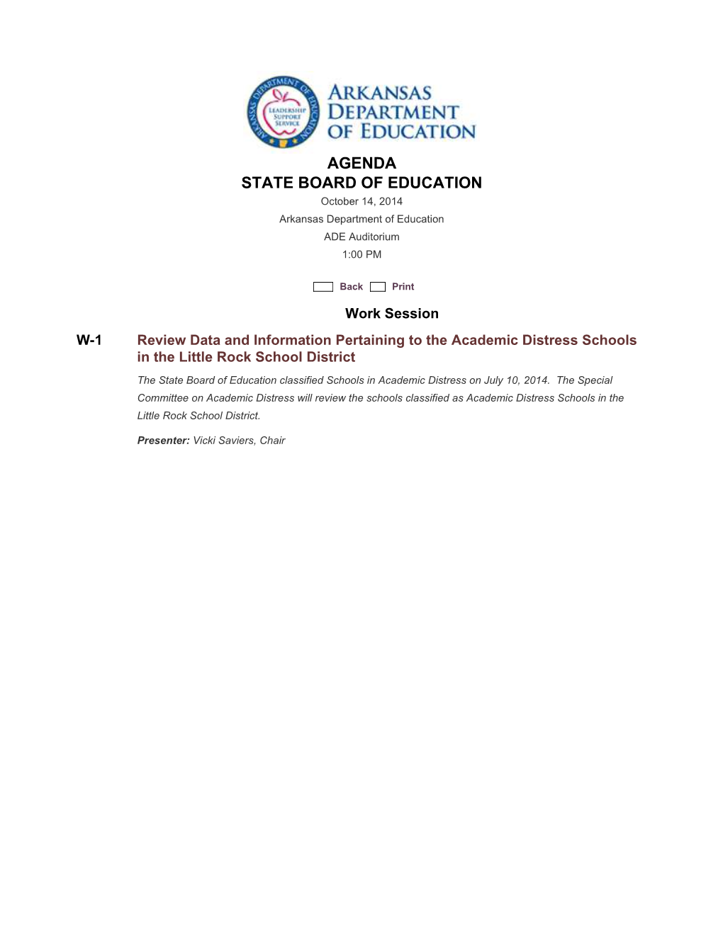 AGENDA STATE BOARD of EDUCATION October 14, 2014 Arkansas Department of Education ADE Auditorium 1:00 PM