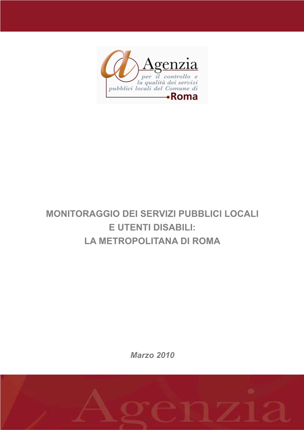 Monitoraggio Dei Servizi Pubblici Locali E Utenti Disabili: La Metropolitana Di Roma