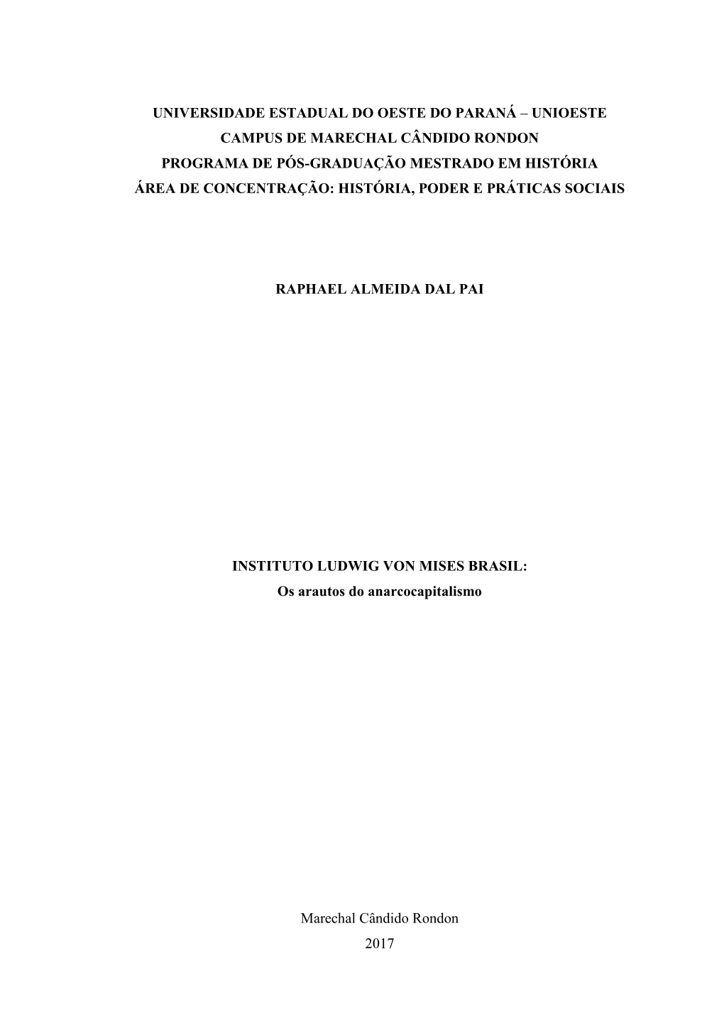 Unioeste Campus De Marechal Cândido Rondon Programa De Pós-Graduação Mestrado Em História Área De Concentração: História, Poder E Práticas Sociais