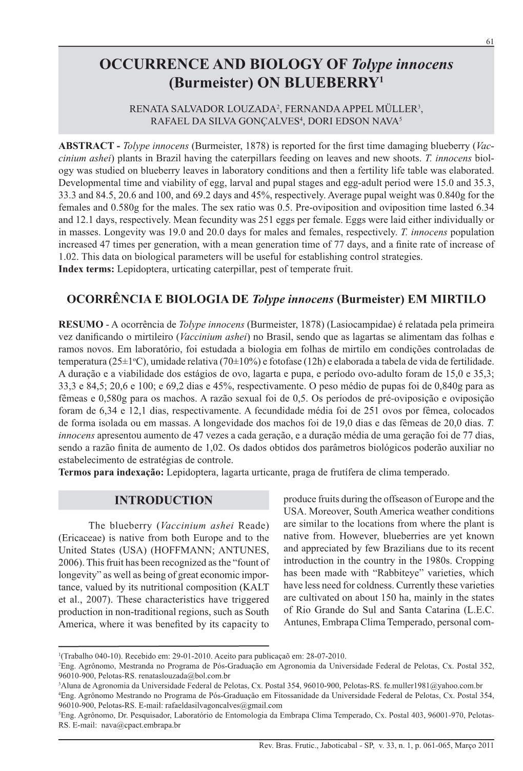 OCCURRENCE and BIOLOGY of Tolype Innocens (Burmeister) on BLUEBERRY1