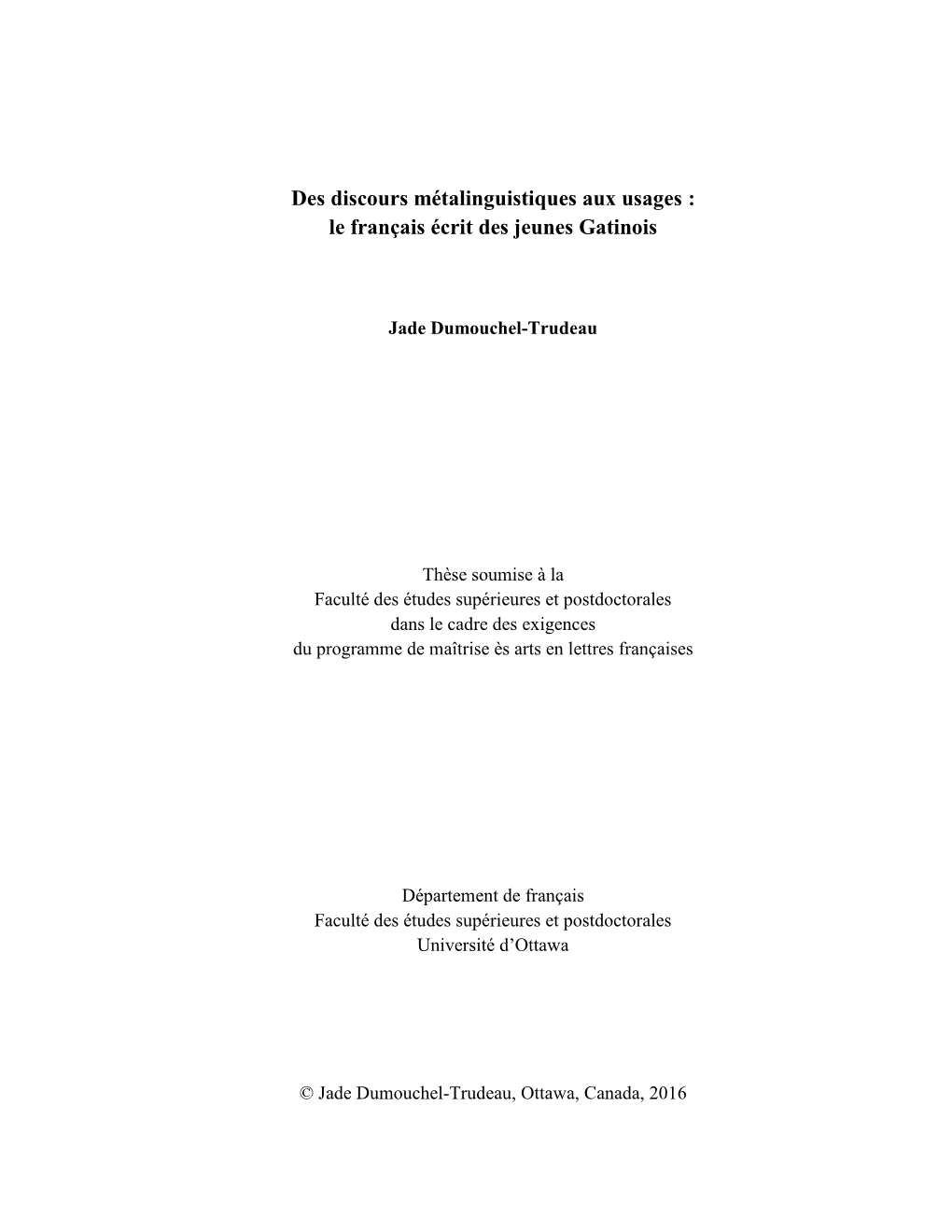 Des Discours Métalinguistiques Aux Usages : Le Français Écrit Des Jeunes Gatinois