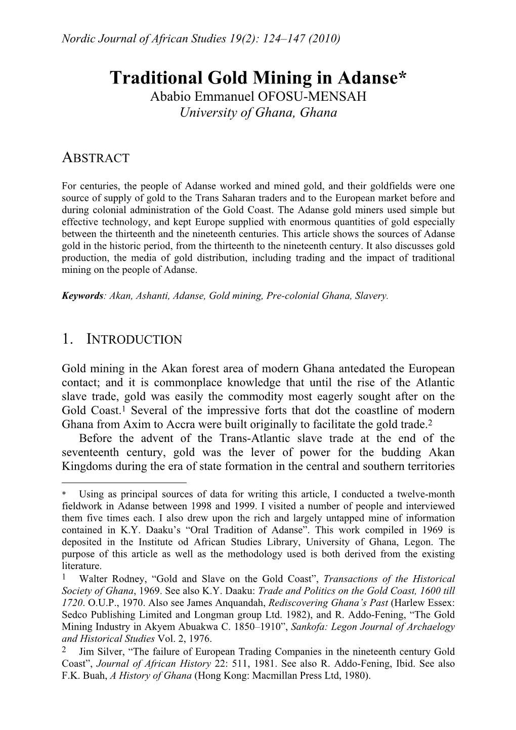 Traditional Gold Mining in Adanse* Ababio Emmanuel OFOSU-MENSAH University of Ghana, Ghana