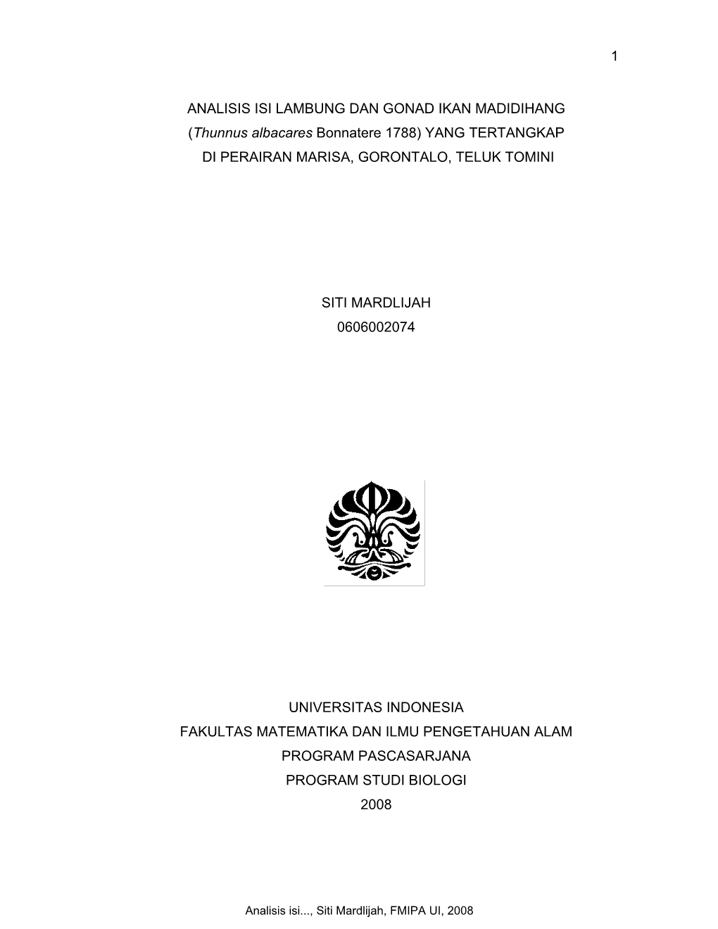 ANALISIS ISI LAMBUNG DAN GONAD IKAN MADIDIHANG (Thunnus Albacares Bonnatere 1788) YANG TERTANGKAP DI PERAIRAN MARISA, GORONTALO, TELUK TOMINI