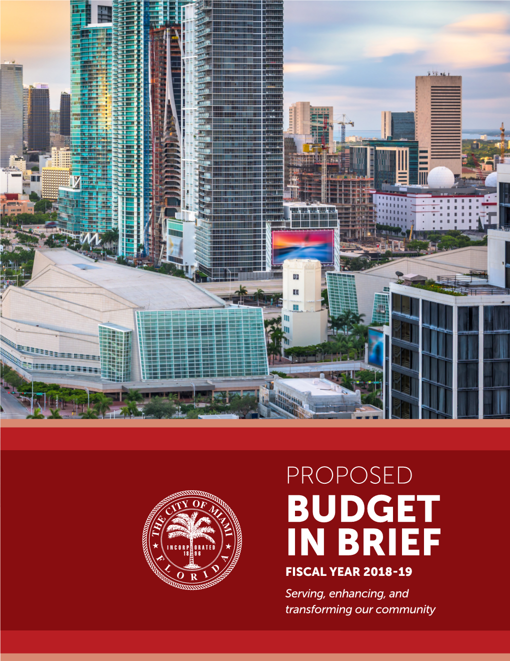 BUDGET in BRIEF FISCAL YEAR 2018-19 Serving, Enhancing, and Transforming Our Community
