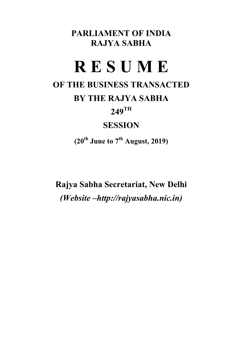 R E S U M E of the Business Transacted by the Rajya Sabha 249Th Session
