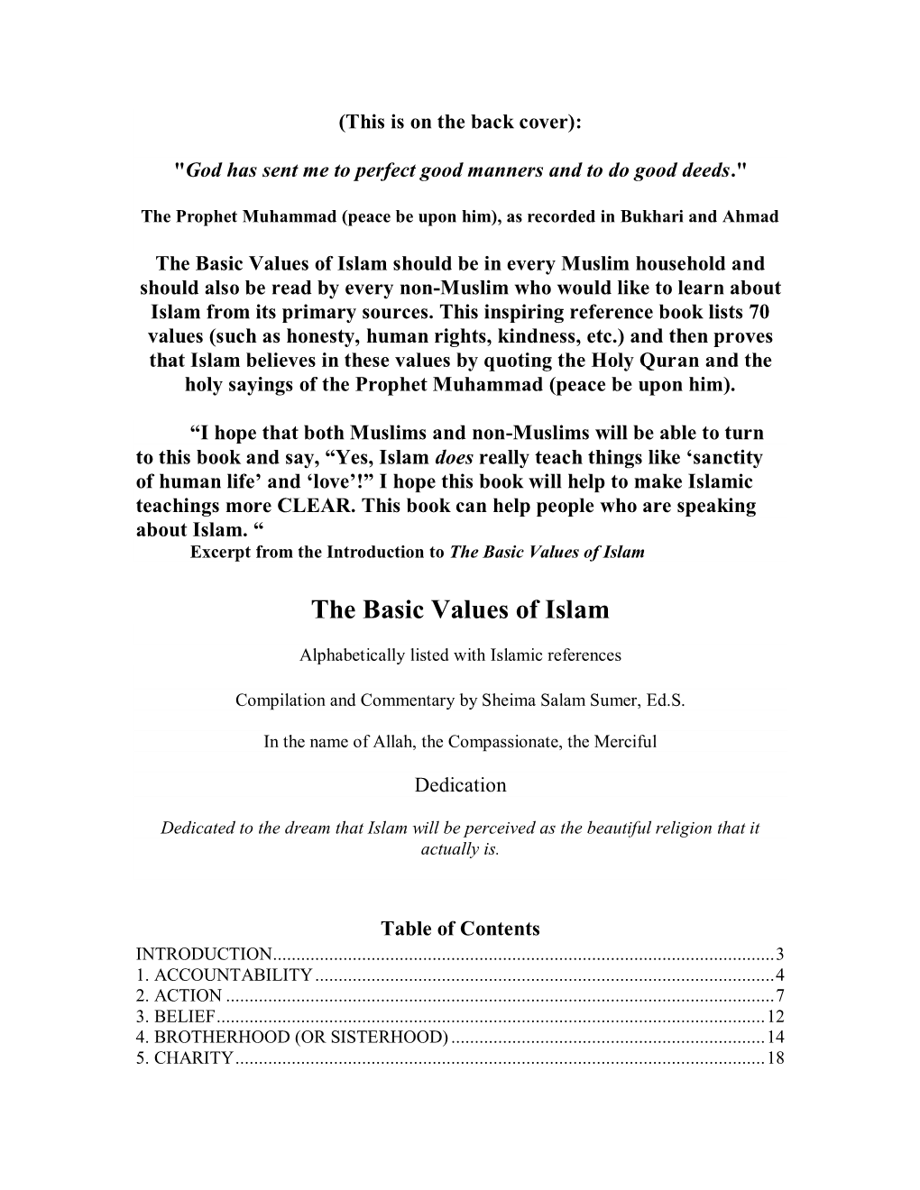 The Basic Values of Islam Should Be in Every Muslim Household and Should Also Be Read by Every Non-Muslim Who Would Like to Learn About Islam from Its Primary Sources
