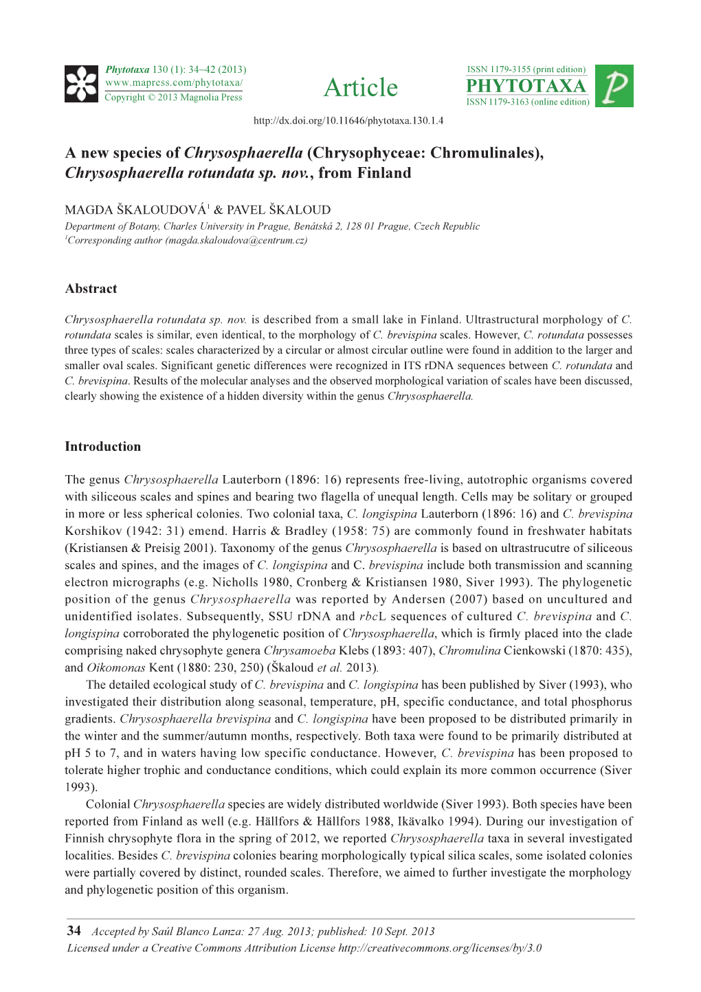 A New Species of Chrysosphaerella (Chrysophyceae: Chromulinales), Chrysosphaerella Rotundata Sp. Nov., from Finland