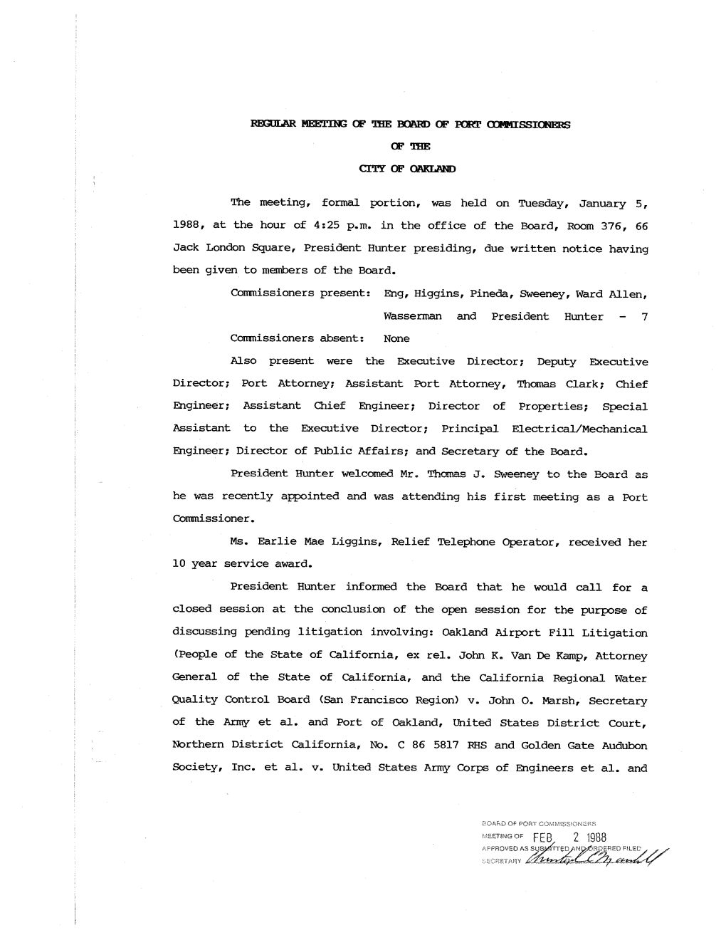 The Meeting, Formal Portion, Was Held on Tuesday, January 5, 1988, at the Hour of 4:25 P.M. in the Office of the Board, Room