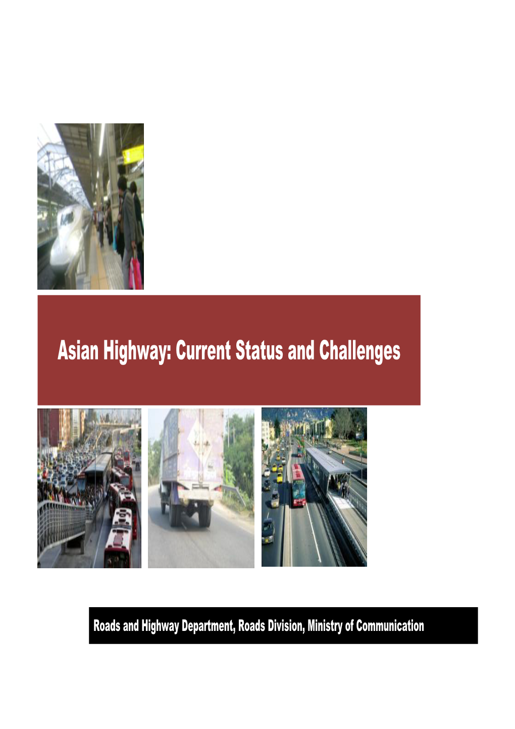 Asian Highway: Current Status and Challenges