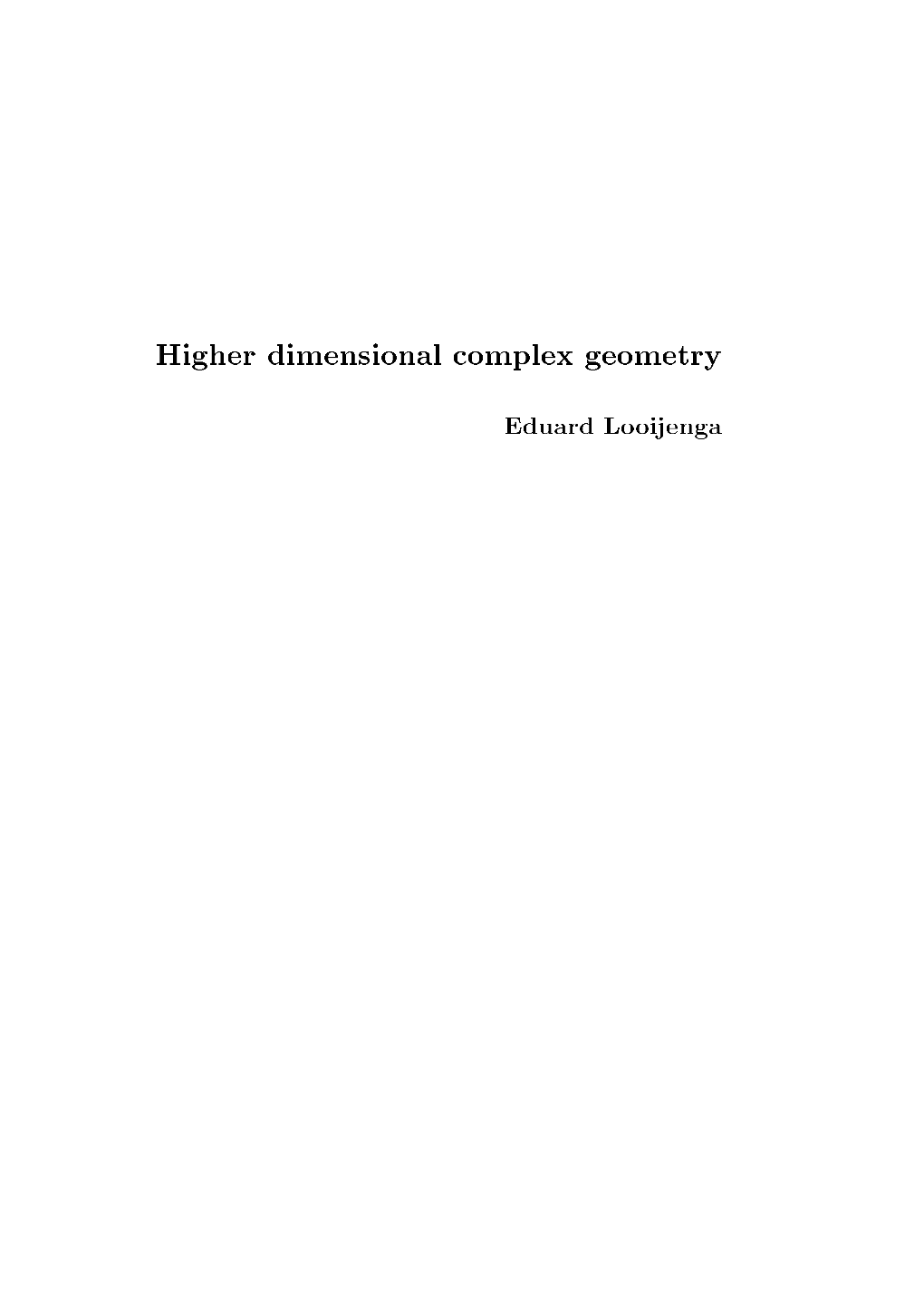 Higher Dimensional Complex Geometry Eduard Lo Oijenga