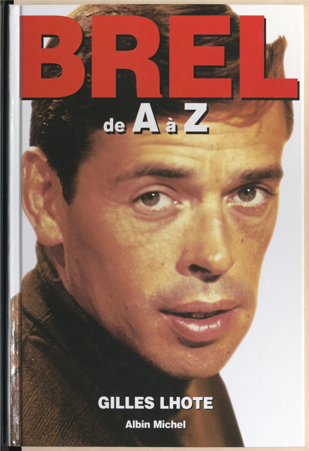 JACQUES BREL De a À Z