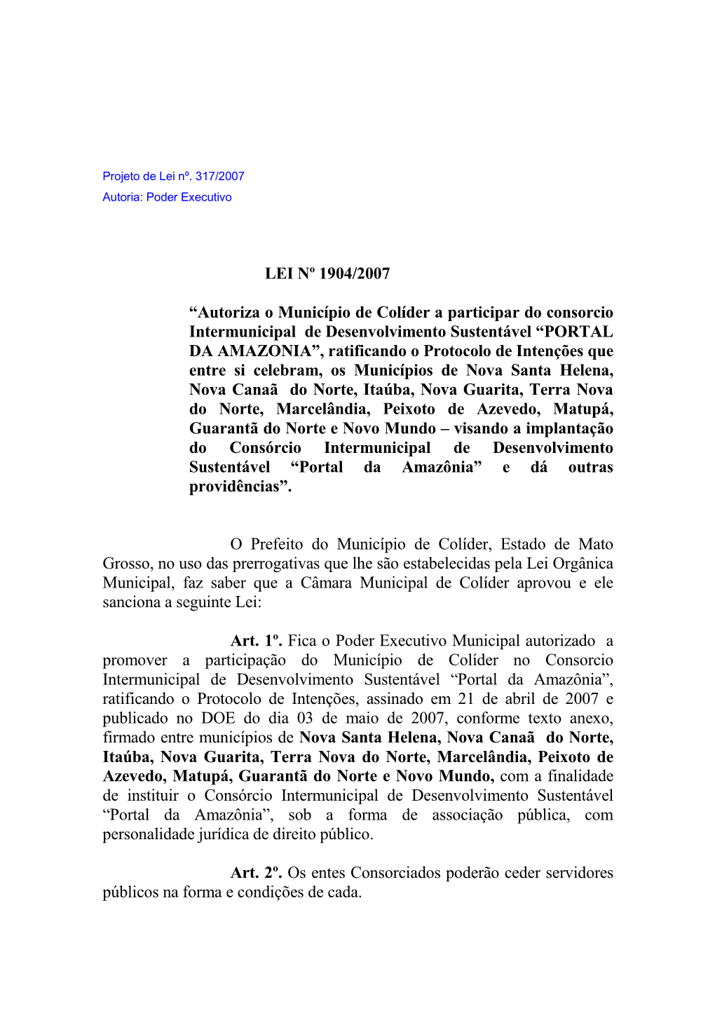 LEI Nº 1904/2007 “Autoriza O Município De Colíder a Participar Do