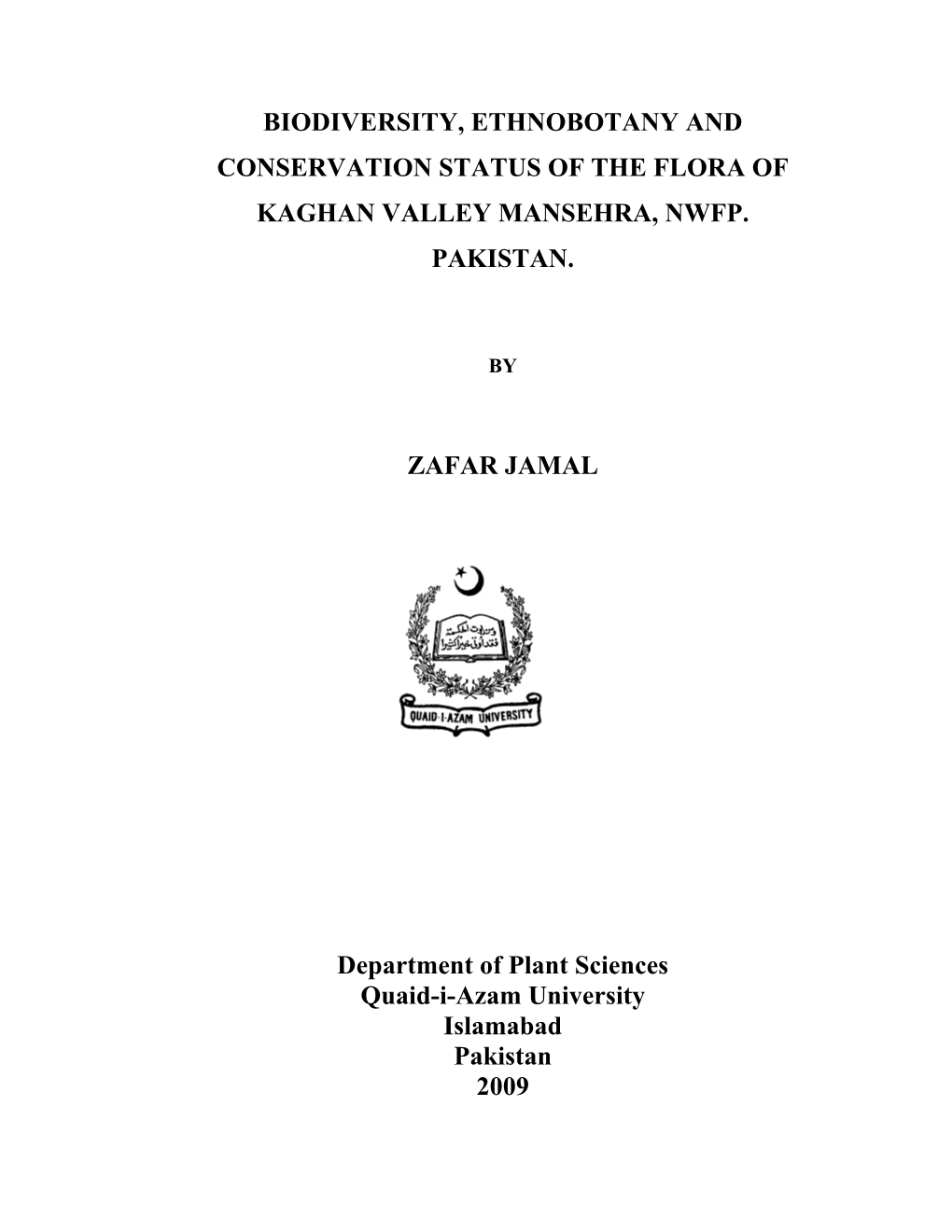 Biodiversity, Ethnobotany and Conservation Status of the Flora of Kaghan Valley Mansehra, Nwfp