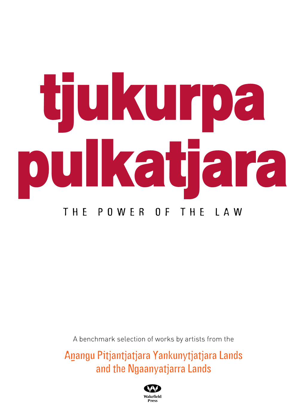 An–Angu Pitjantjatjara Yankunytjatjara Lands and the Ngaanyatjarra Lands Acknowledgements