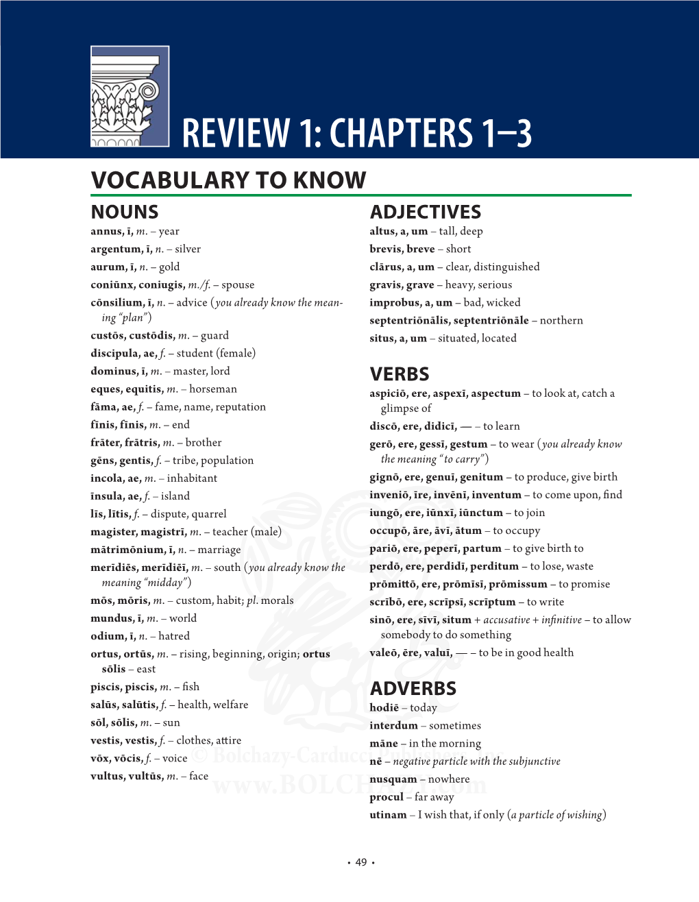 REVIEW 1: CHAPTERS 1–3 VOCABULARY to KNOW NOUNS ADJECTIVES Annus, Ī, M