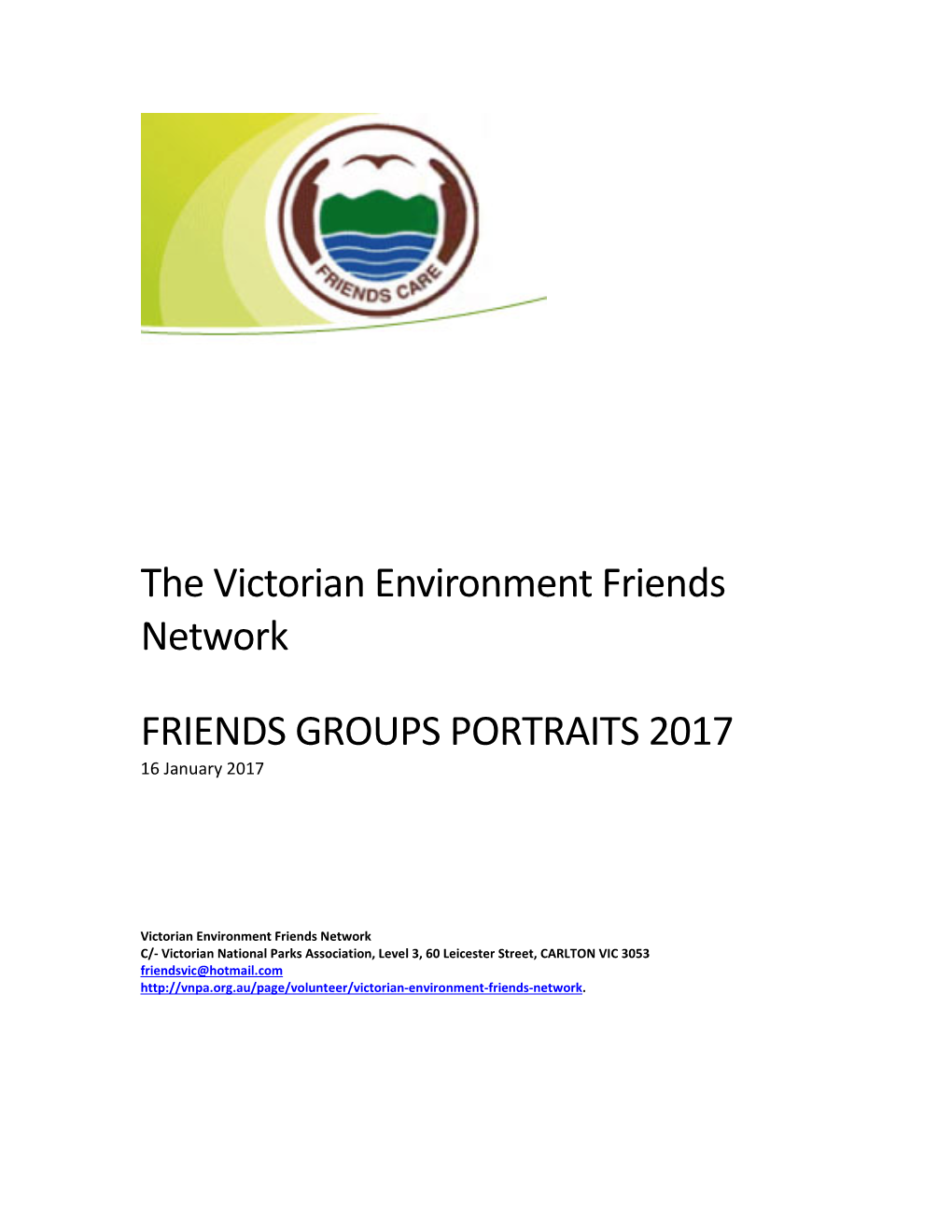 The Victorian Environment Friends Network FRIENDS GROUPS