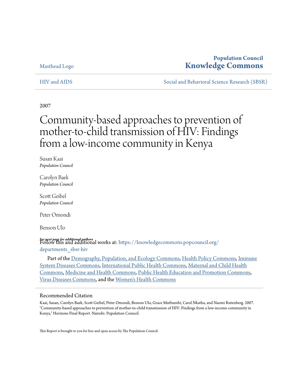 Community-Based Approaches to Prevention of Mother-To-Child Transmission of HIV: Findings from a Low-Income Community in Kenya Susan Kaai Population Council