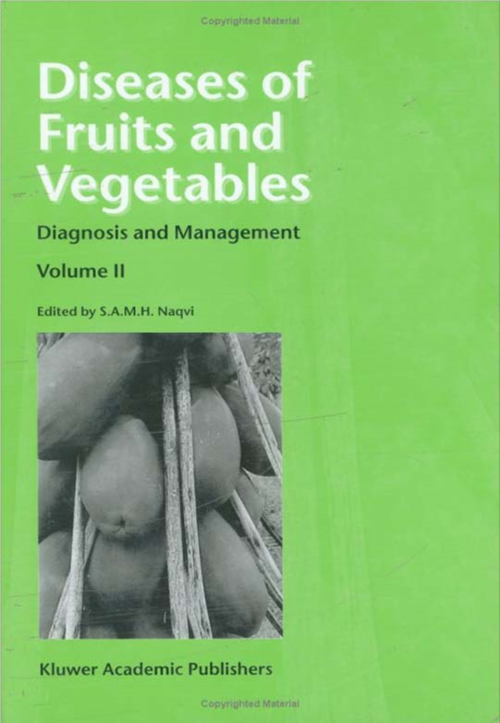 Diseases of Fruits and Vegetables Volume II Diseases of Fruits and Vegetables Diagnosis and Management Volume II