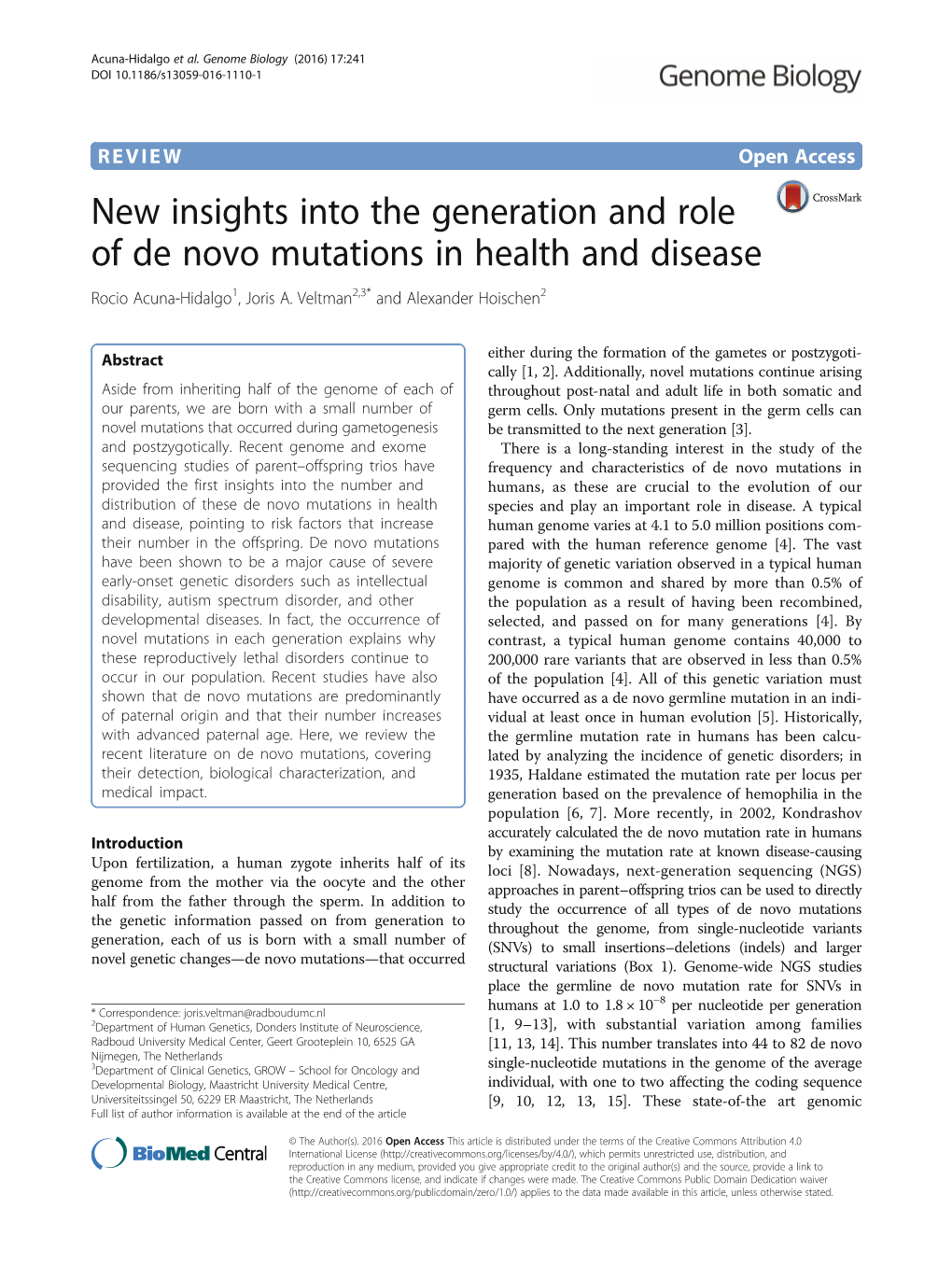 New Insights Into the Generation and Role of De Novo Mutations in Health and Disease Rocio Acuna-Hidalgo1, Joris A