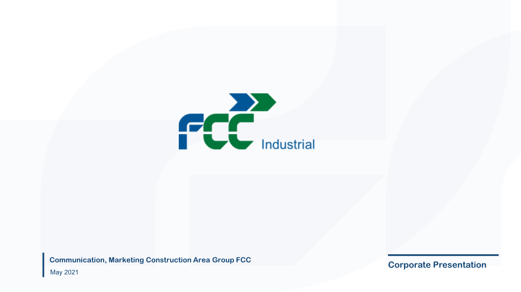 Corporate Presentation FCC Industrial