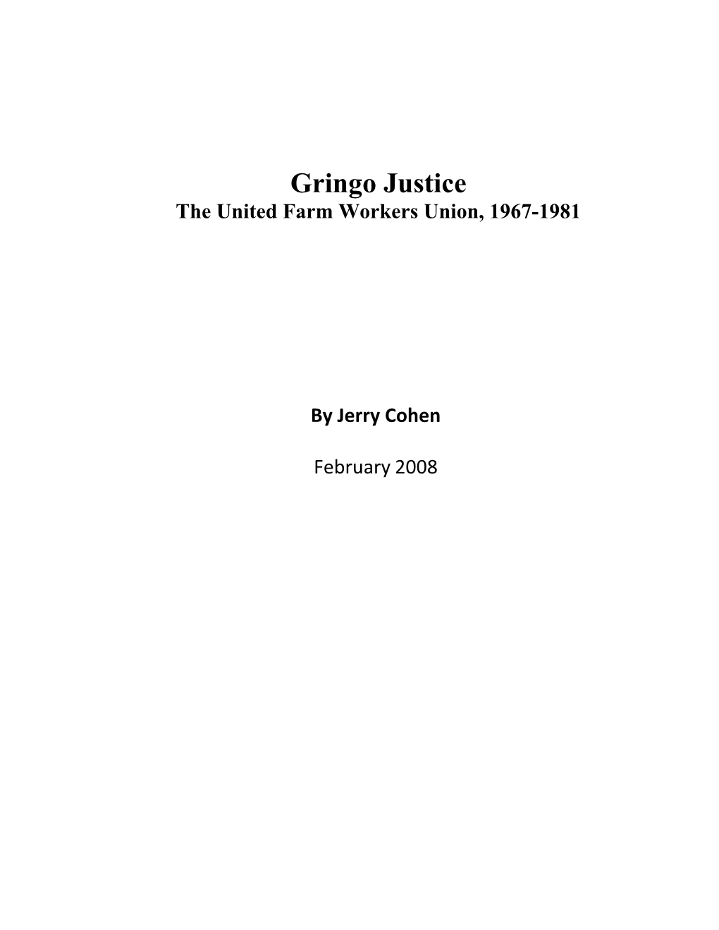 Gringo Justice the United Farm Workers Union, 1967-1981