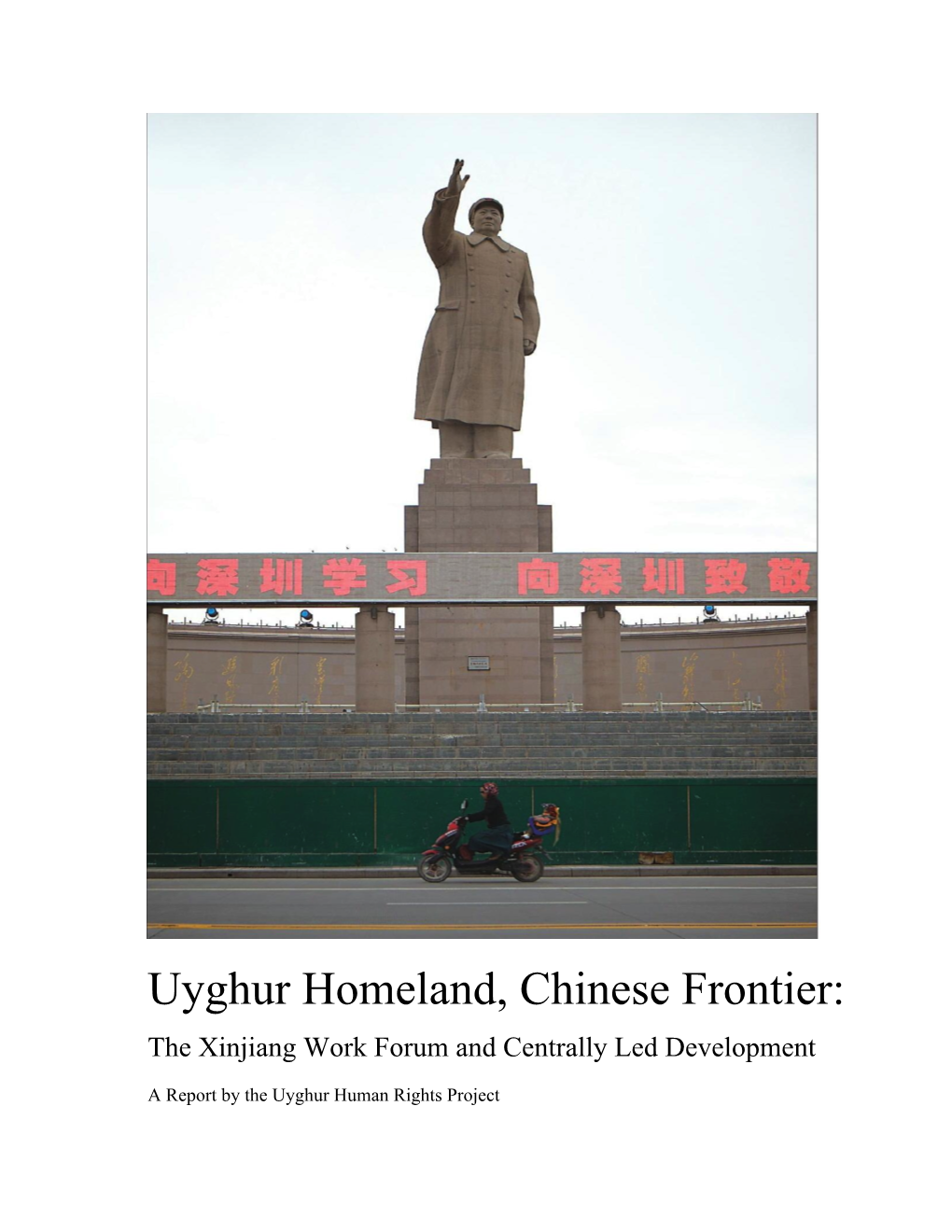 Uyghur Homeland, Chinese Frontier: the Xinjiang Work Forum and Centrally Led Development