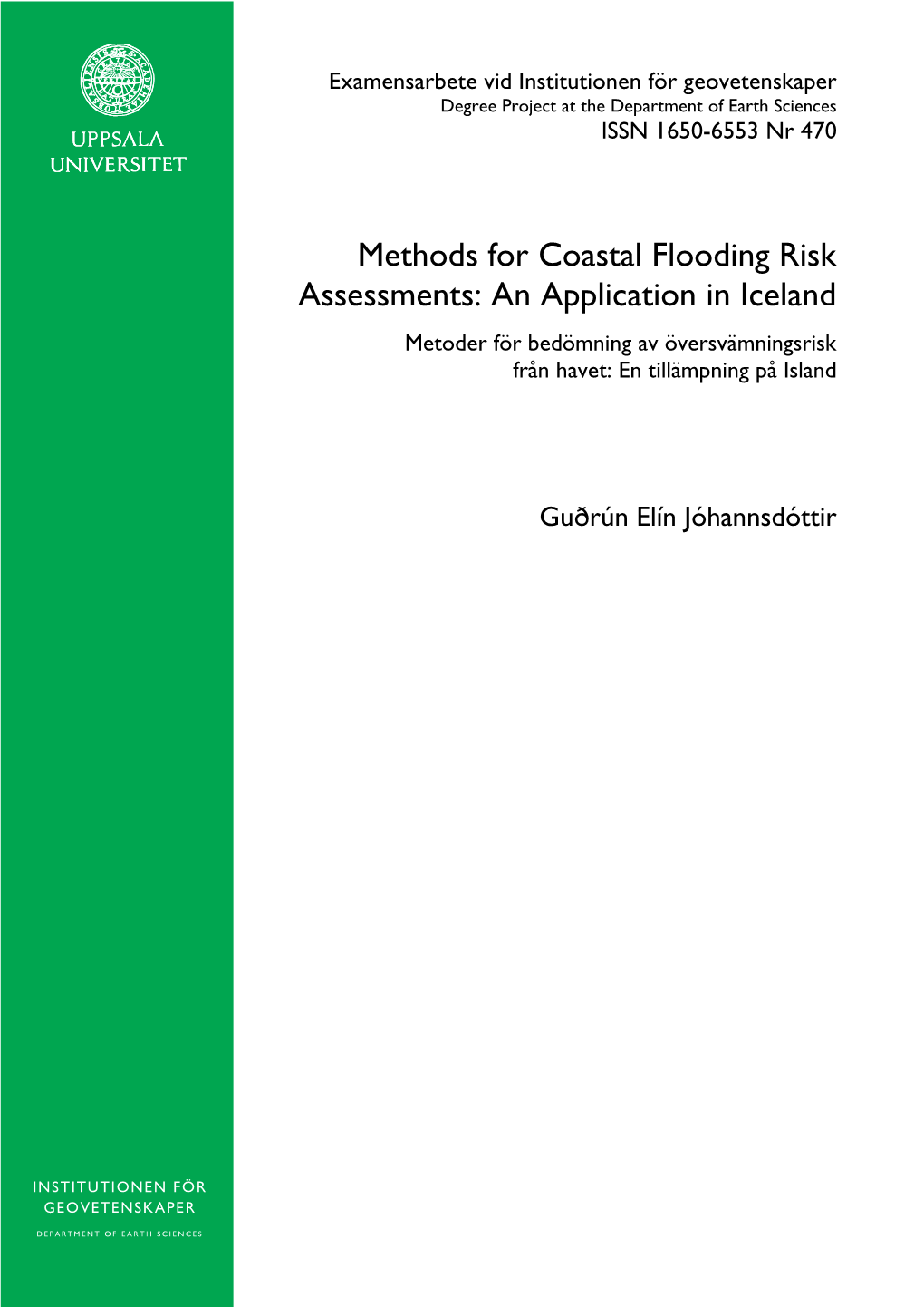 Methods for Coastal Flooding Risk Assessments: an Application in Iceland Metoder För Bedömning Av Översvämningsrisk Från Havet: En Tillämpning På Island