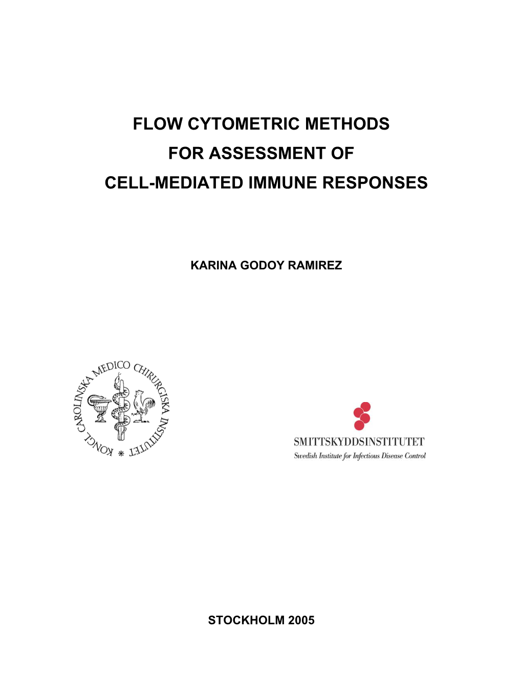 Flow Cytometric Methods for Assessment of Cell-Mediated Immune Responses