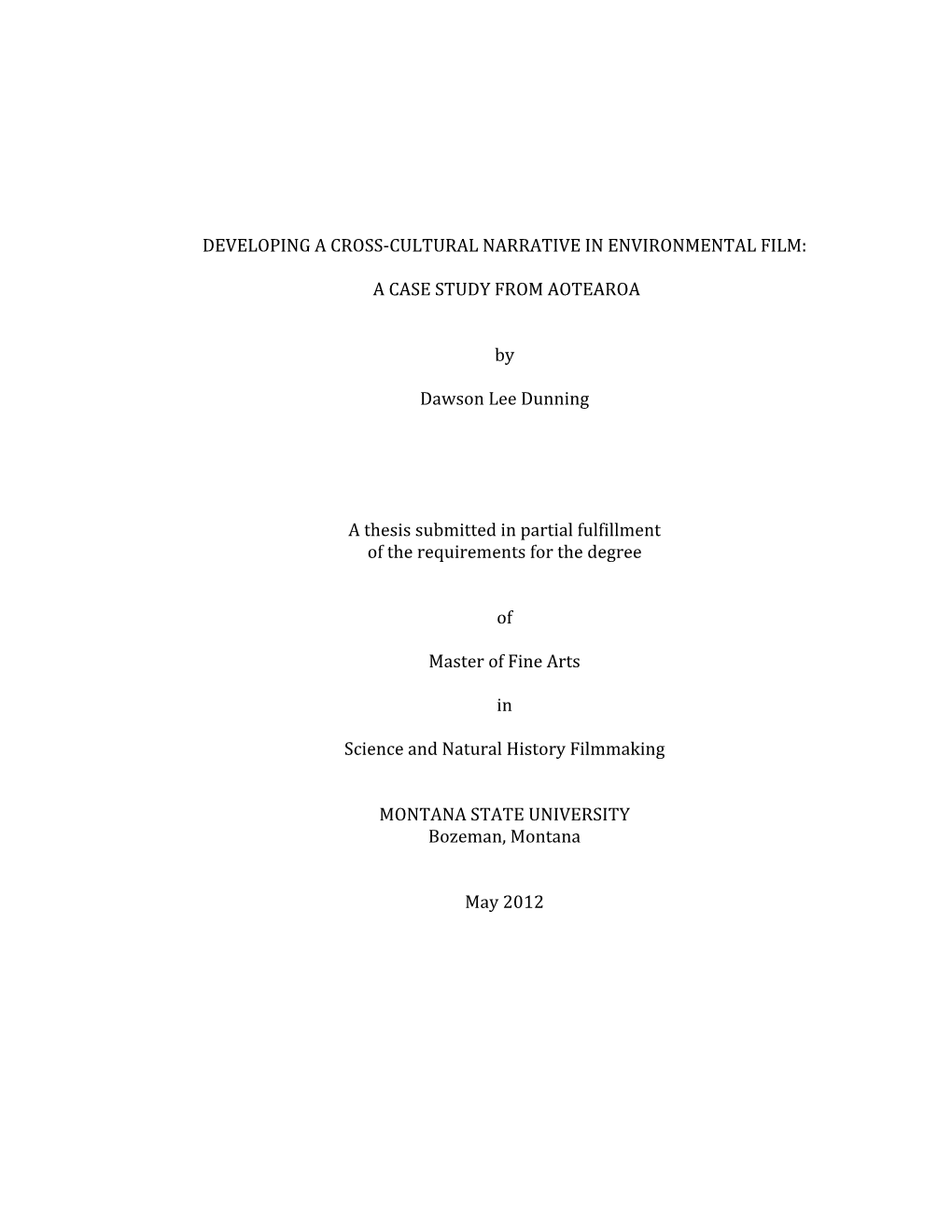 DEVELOPING a CROSS‐CULTURAL NARRATIVE in ENVIRONMENTAL FILM: a CASE STUDY from AOTEAROA by Dawson Lee Dunnin