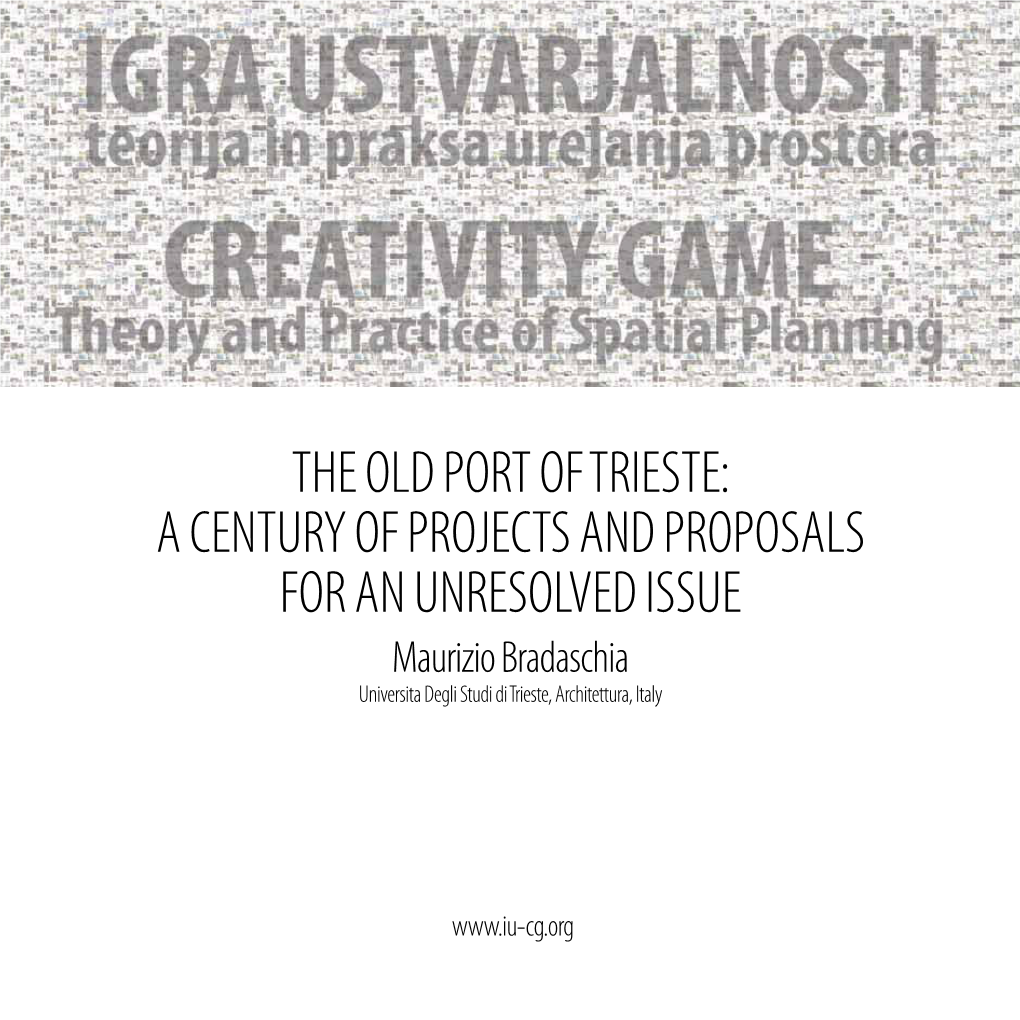The Old Port of Trieste: a Century of Projects and Proposals for an Unresolved Issue