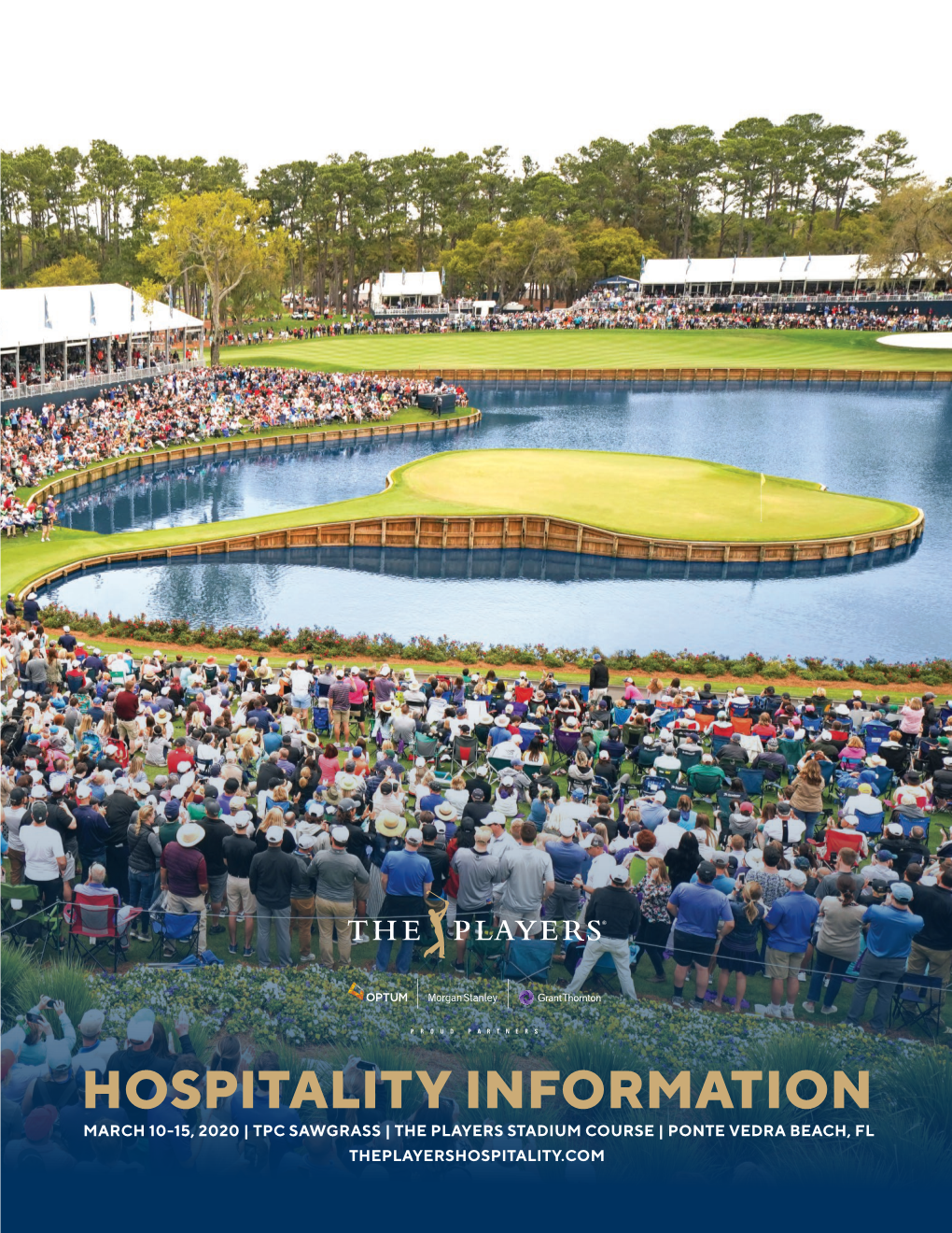 Hospitality Information March 10-15, 2020 | Tpc Sawgrass | the Players Stadium Course | Ponte Vedra Beach, Fl Theplayershospitality.Com the Players Championship 2020