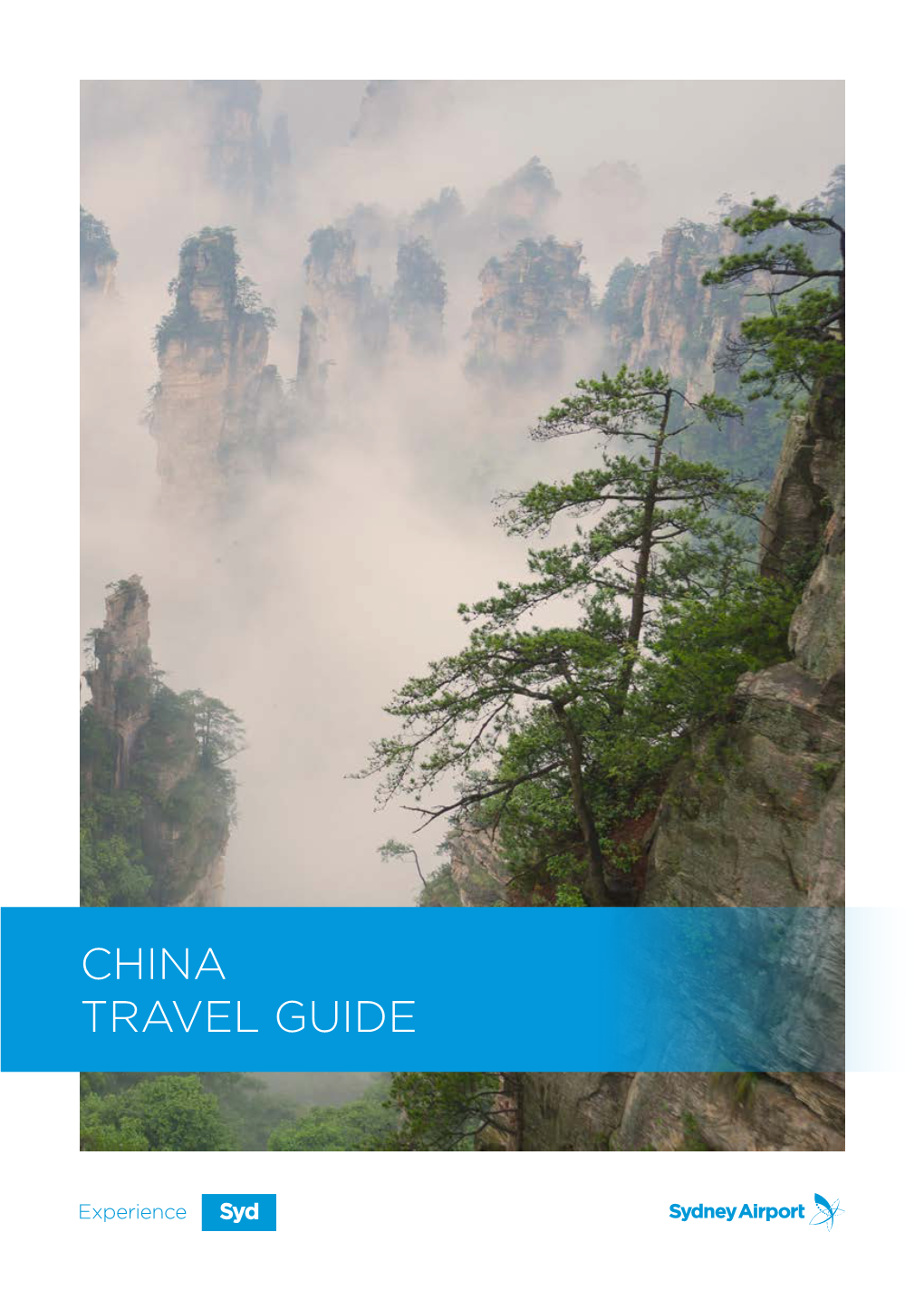 CHINA TRAVEL GUIDE This Travel Guide Is for Your General Information Only and Is Not Intended As Advice