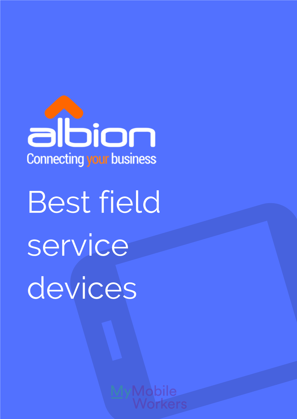 Field Service Guide- Best Mobile Devices
