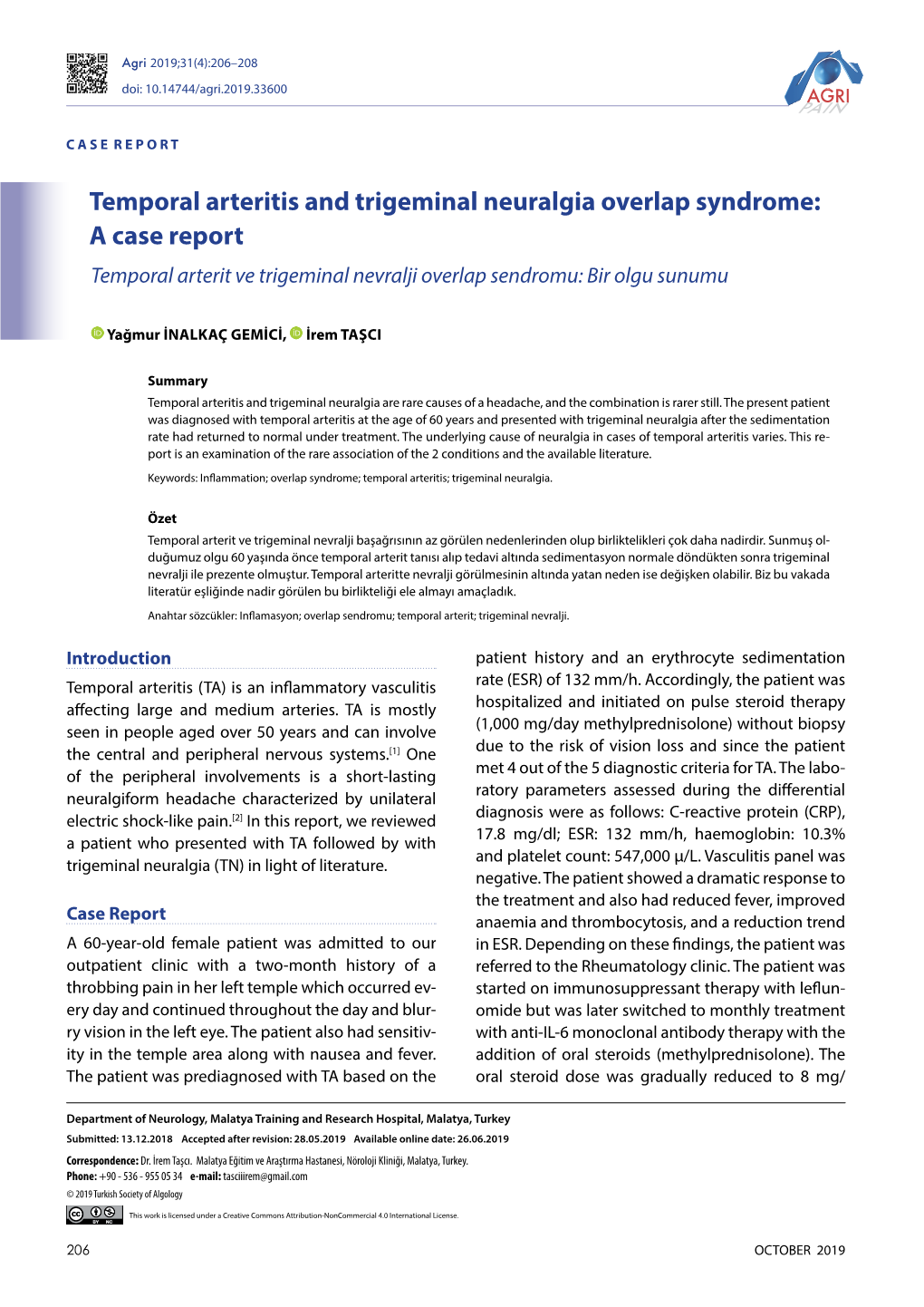 Temporal Arteritis and Trigeminal Neuralgia Overlap Syndrome: a Case Report Temporal Arterit Ve Trigeminal Nevralji Overlap Sendromu: Bir Olgu Sunumu