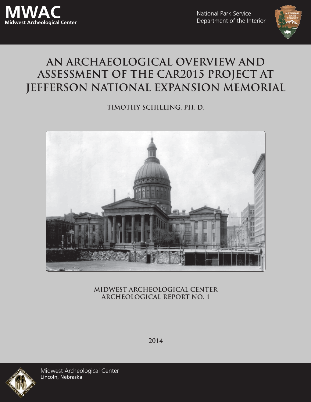 An Archaeological Overview and Assessment of the Car2015 Project at Jefferson National Expansion Memorial