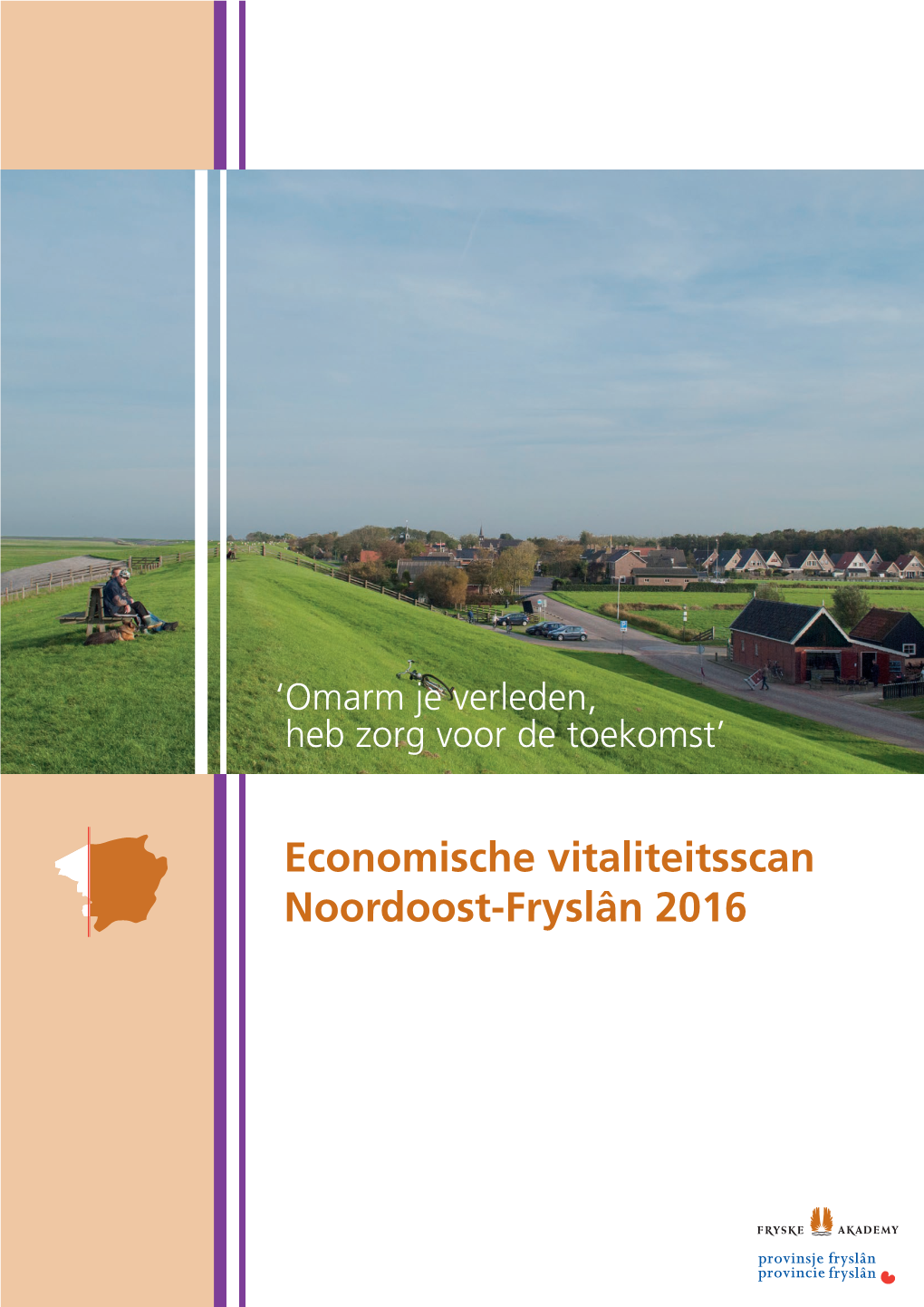 Economische Vitaliteitsscan Noordoost-Fryslân 2016 || Economische Vitaliteitsscan Noordoost-Fryslân 2016