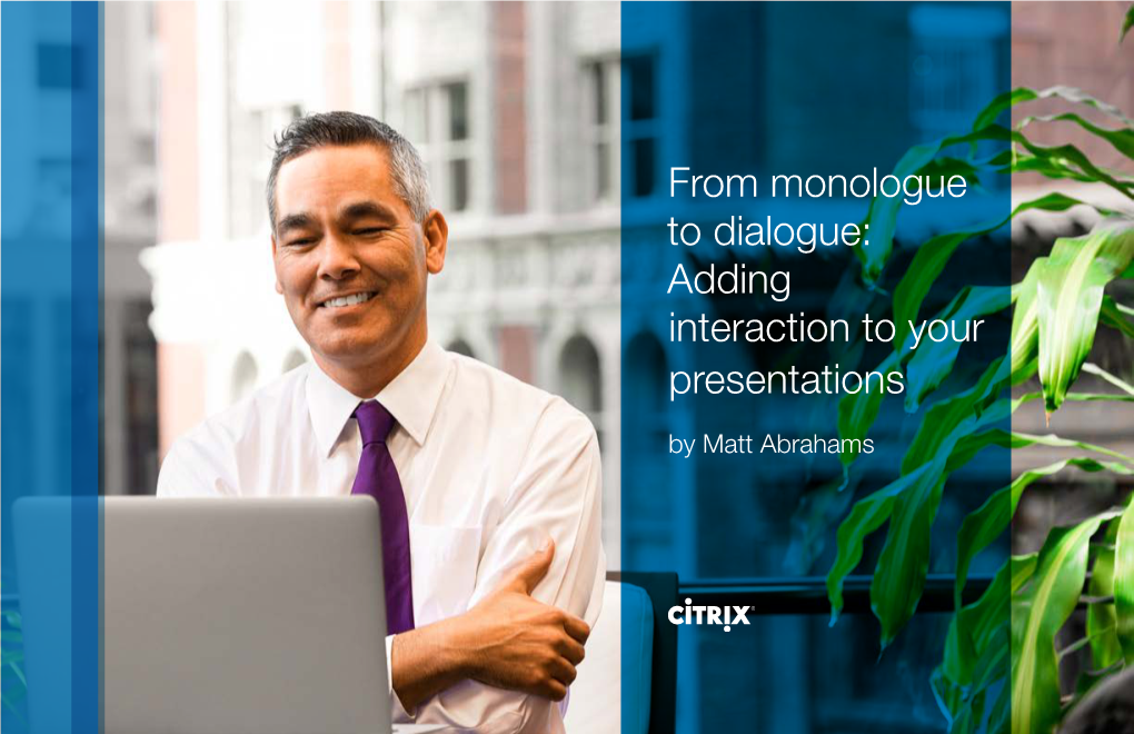 From Monologue to Dialogue: Adding Interaction to Your Presentations