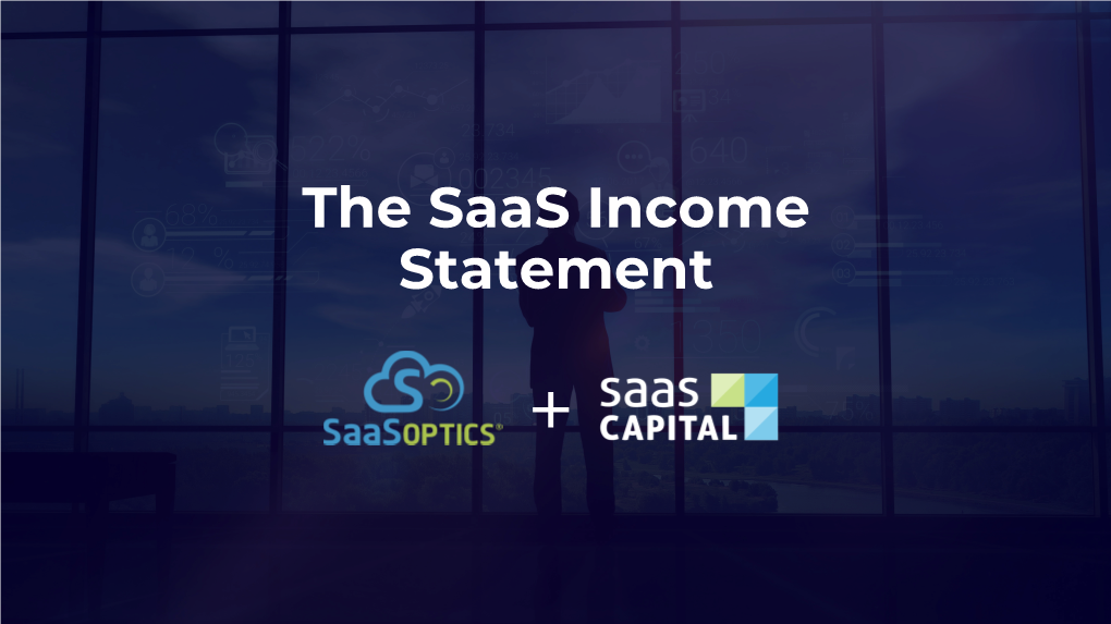 The Saas Income Statement + About Saasoptics