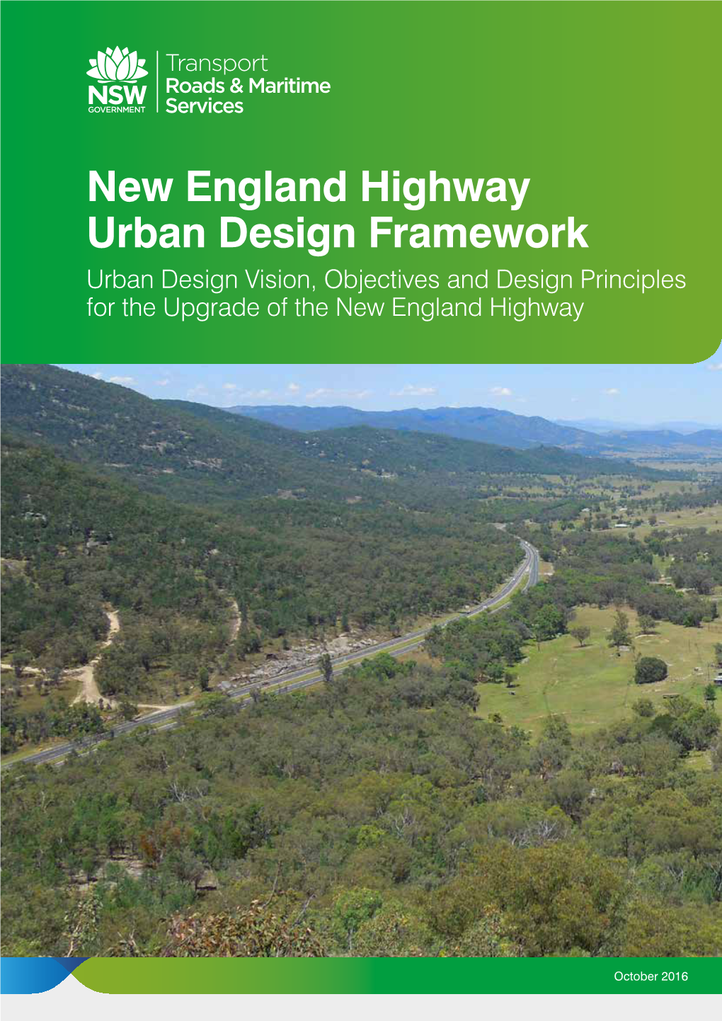 New England Highway Urban Design Framework Urban Design Vision, Objectives and Design Principles for the Upgrade of the New England Highway