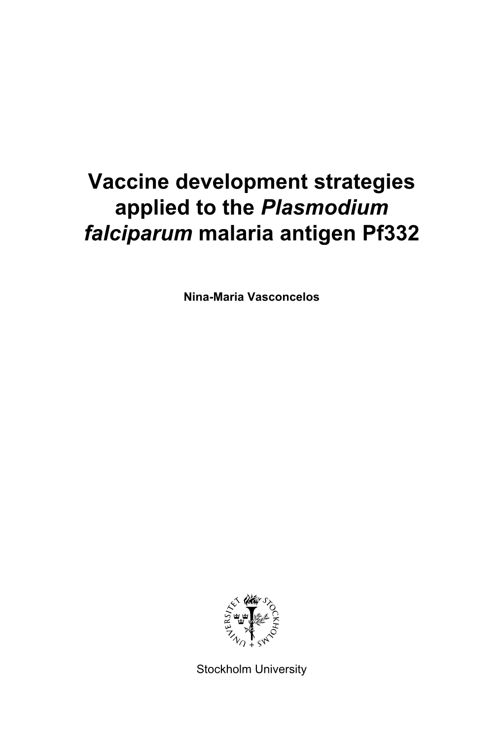 Vaccine Development Strategies Applied to the Plasmodium Falciparum Malaria Antigen Pf332