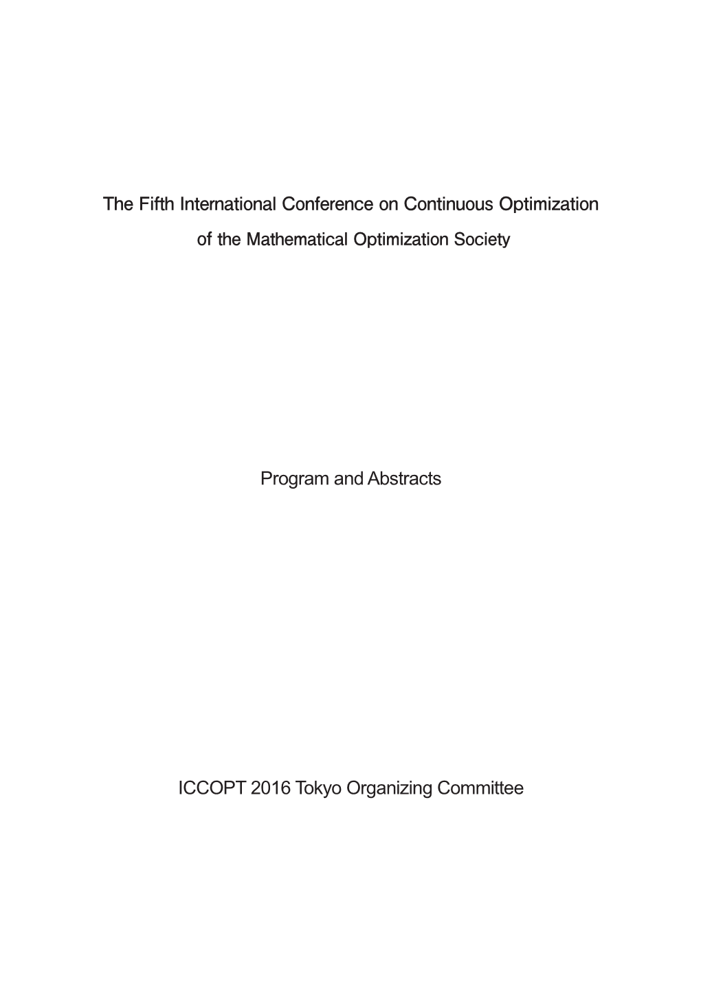 The Mathematical Optimization Society Program and Abstracts ICCOPT